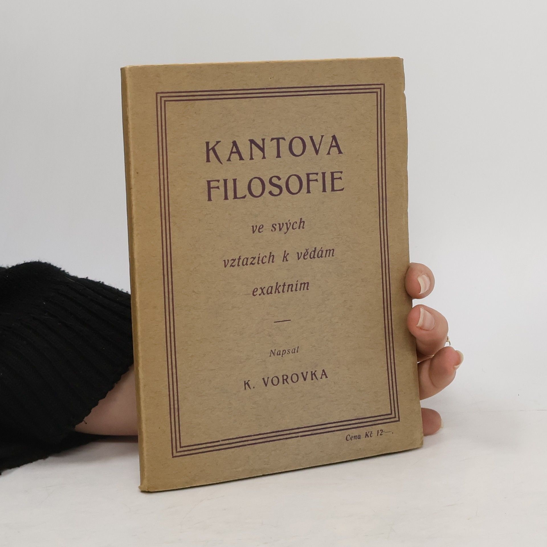 Vorovka Karel Kantova filosofie ve svých vztazích k vědám exaktním