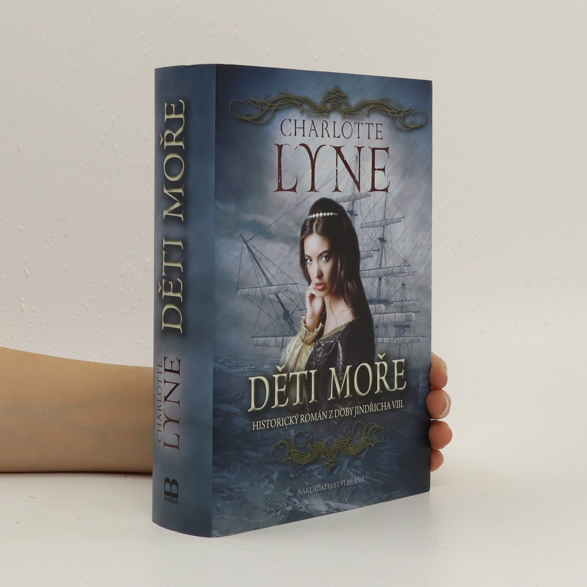 Charlotte Lyne Děti moře : historický román z doby Jindřicha VIII.