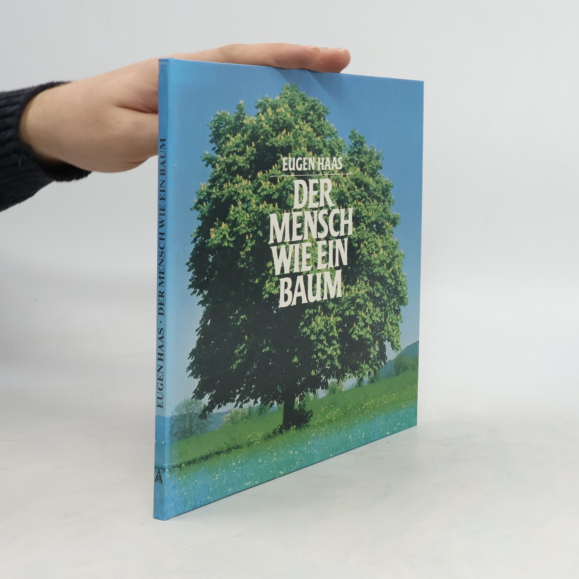 Eugen Haas Der Mensch wie ein Baum