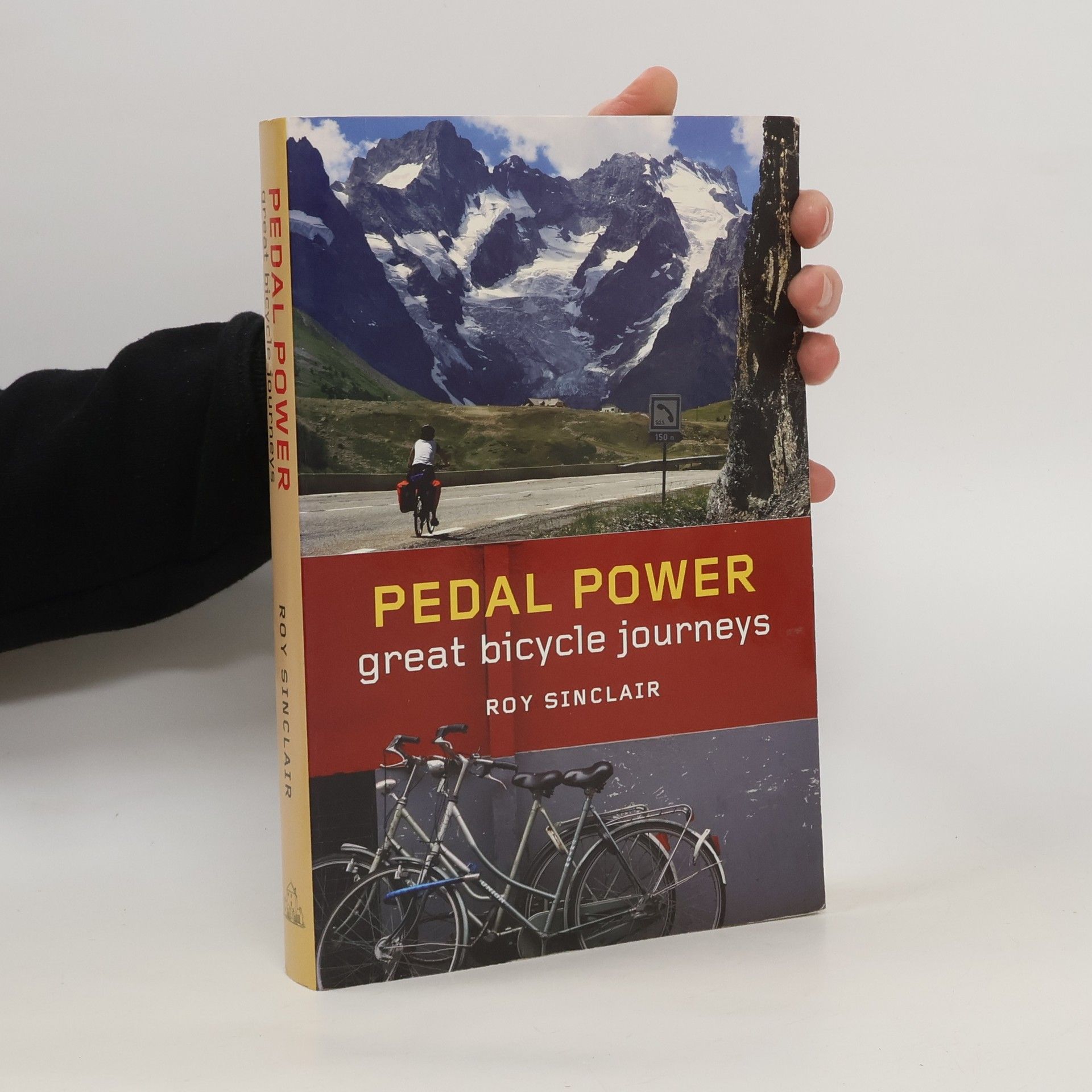 Roy Sinclair Pedal Power. Great Bicycle Journeys