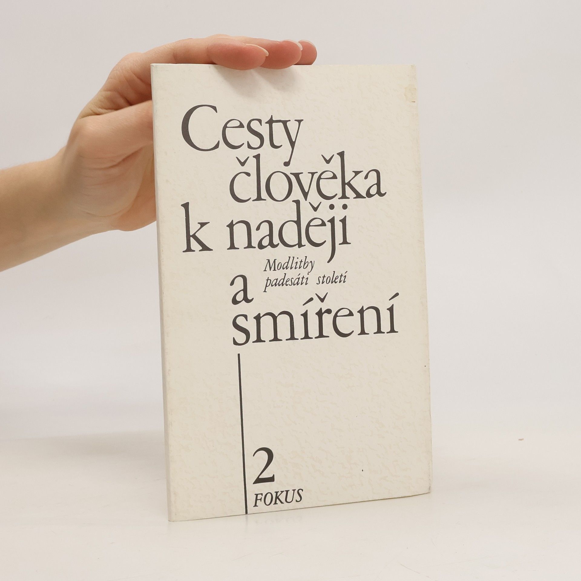 Neradová Květoslava Cesty člověka k naději a smíření 2