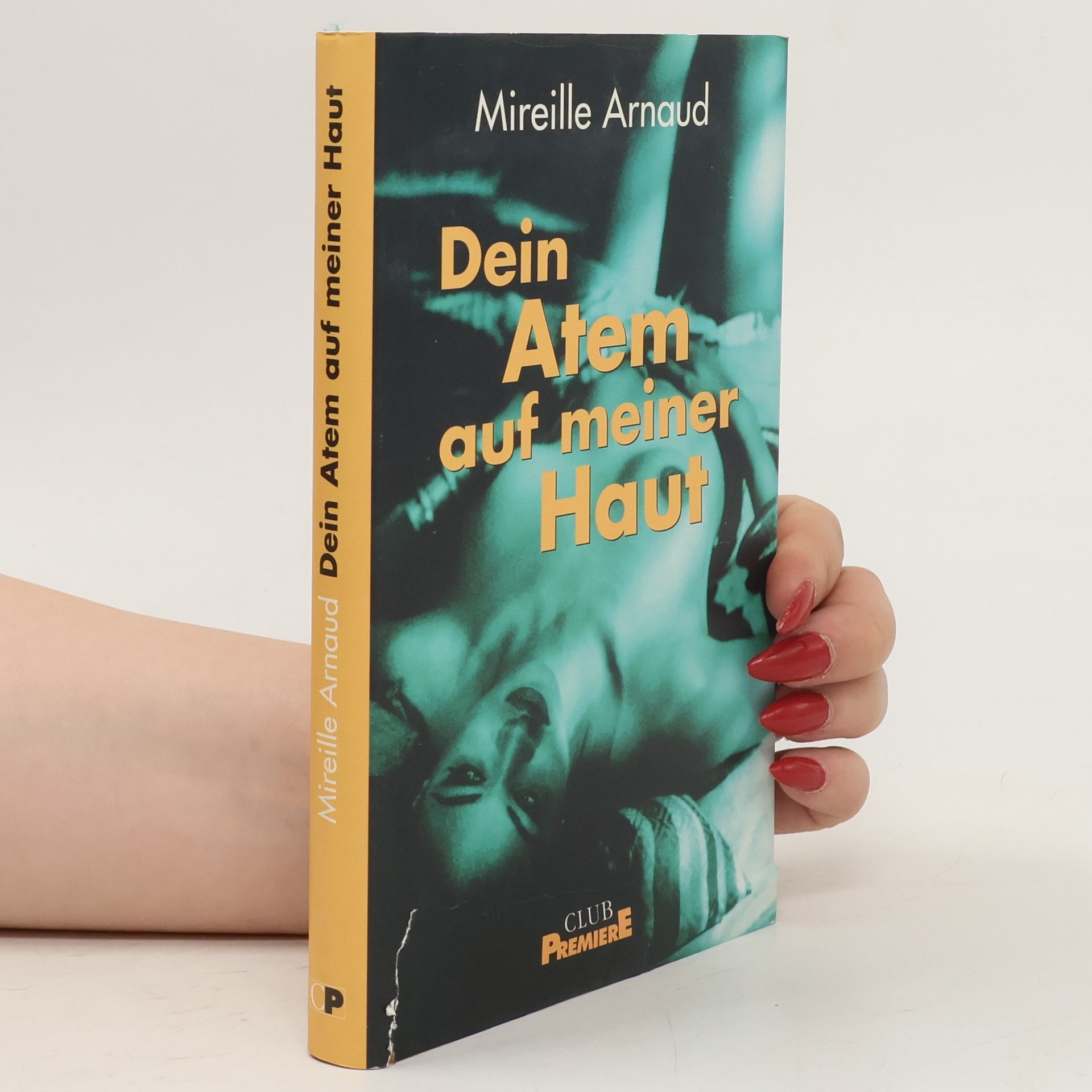 Mireille Arnaud Dein Atem auf meiner Haut