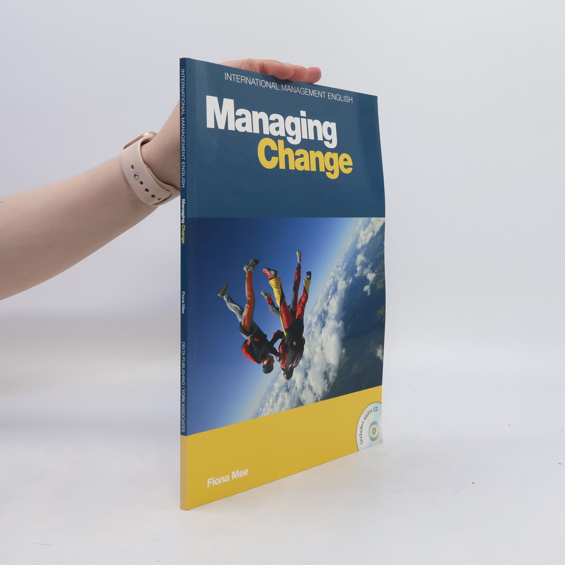 Fiona Mee International management English. Managing change