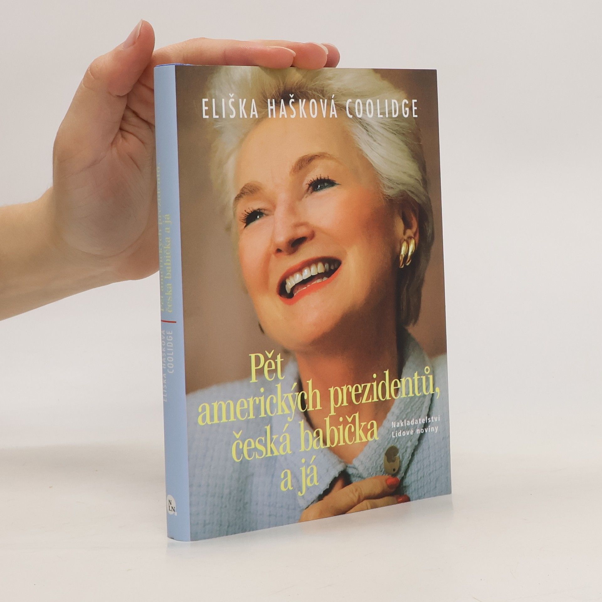 Eliška Hašková Coolidge Pět amerických prezidentů, česká babička a já