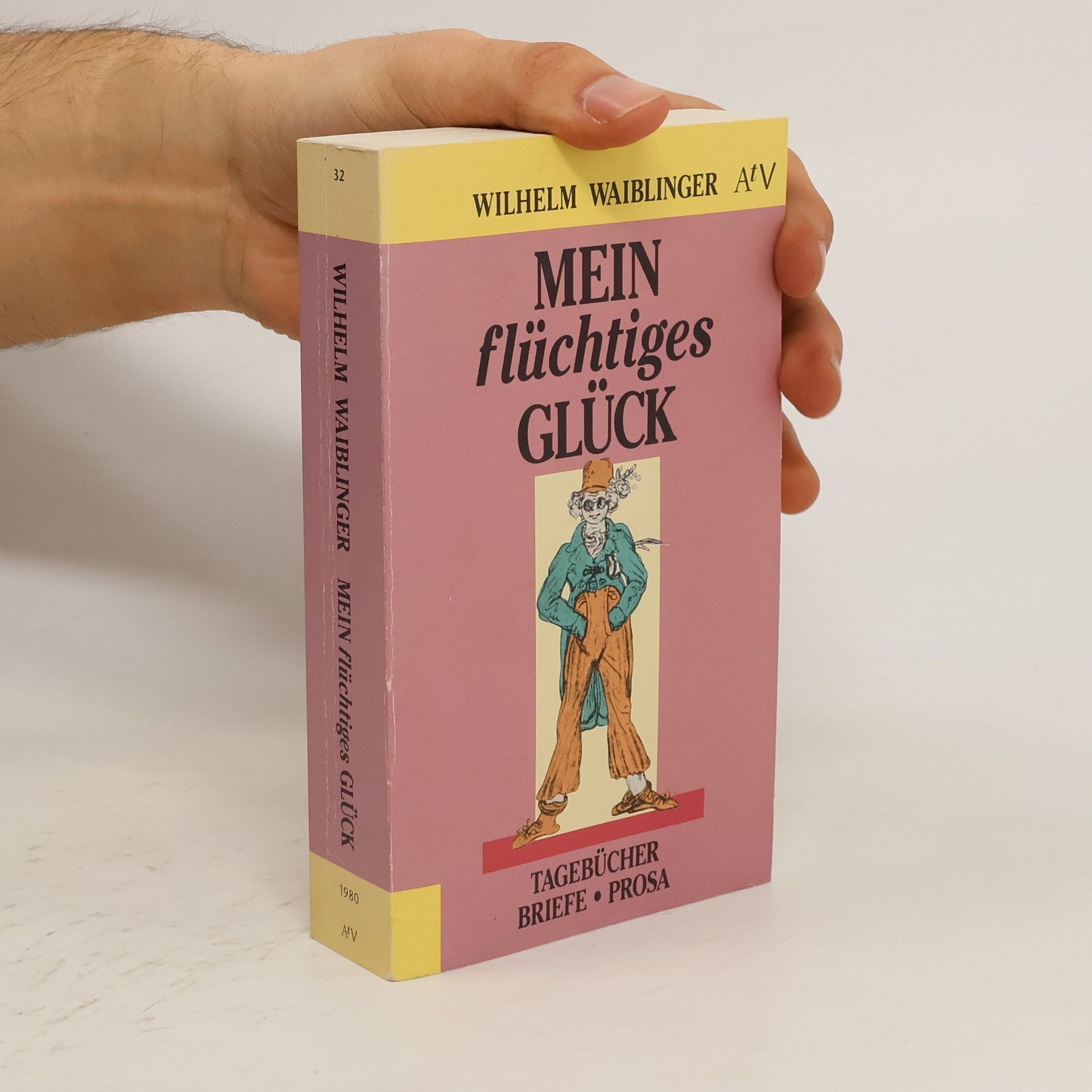 Wilhelm Waiblinger Mein flüchtiges Glück