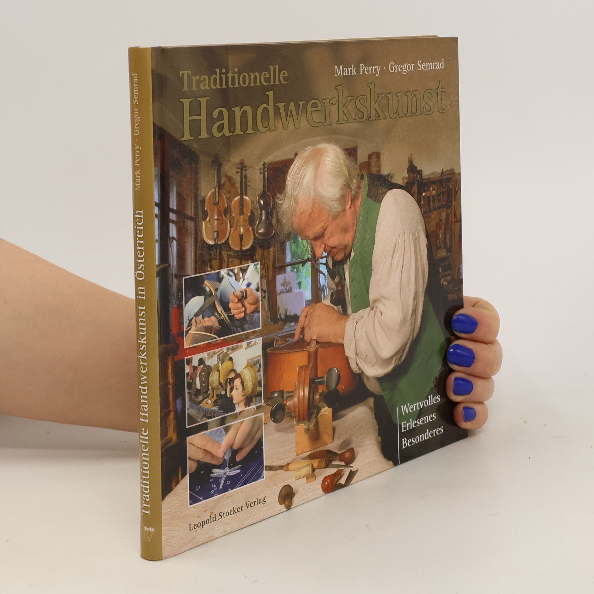 Mark Perry Traditionelle Handwerkskunst in Österreich