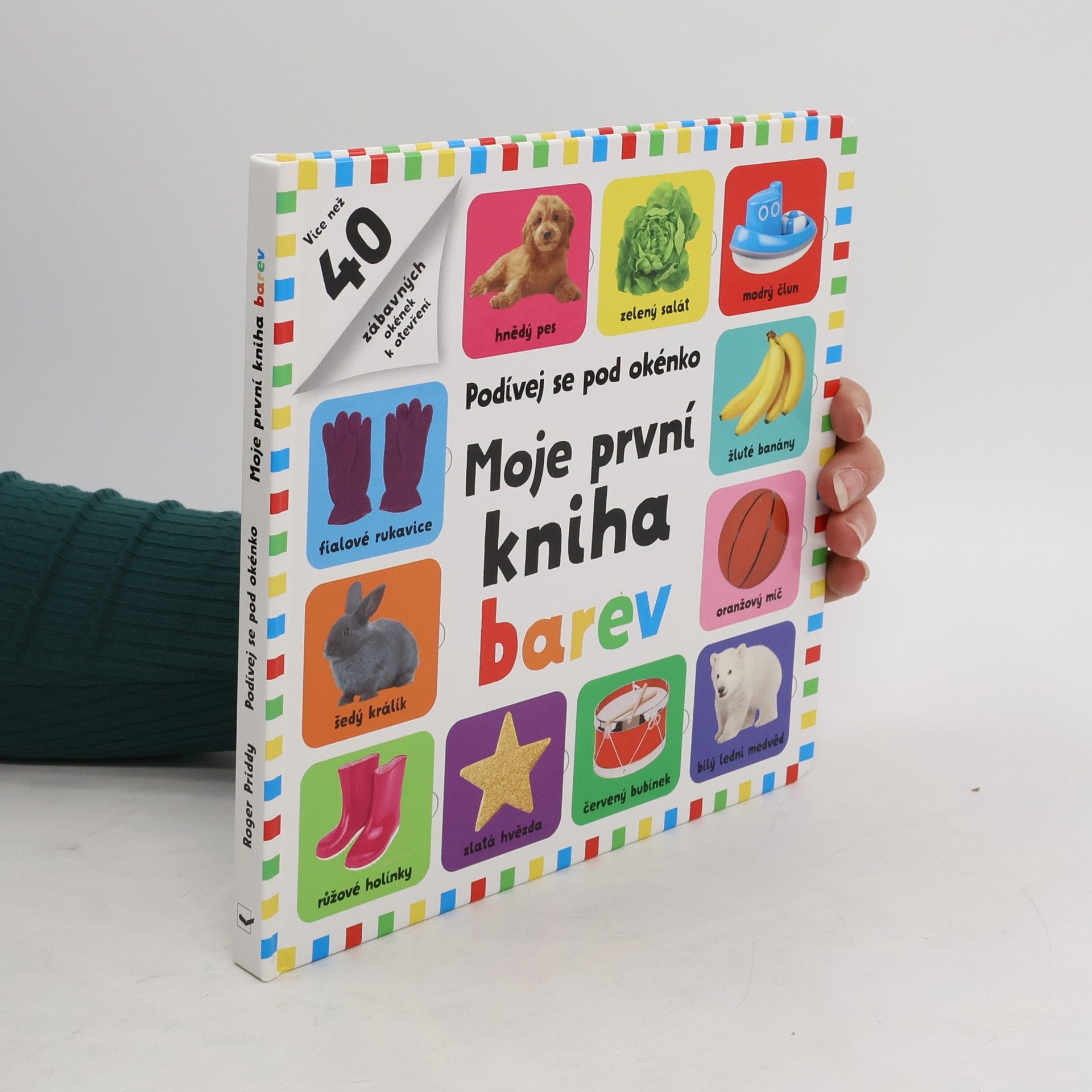 Roger Priddy Moje první kniha barev - Podívej se pod obrázek