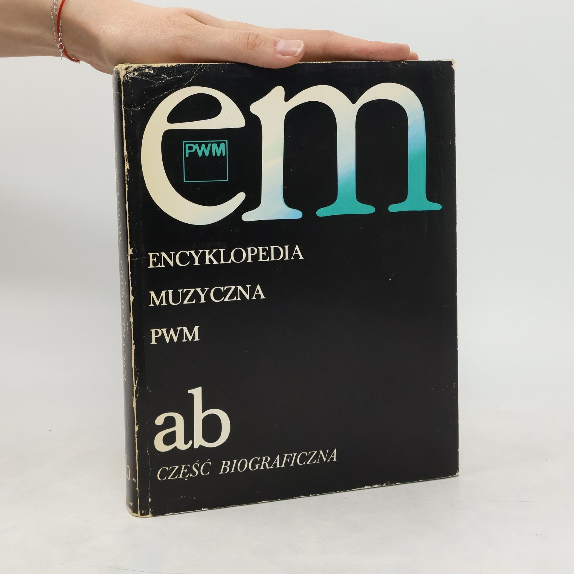 Dziębowska Elżbieta Encyklopedia muzyczna PWM. Cześć biograficzna ab