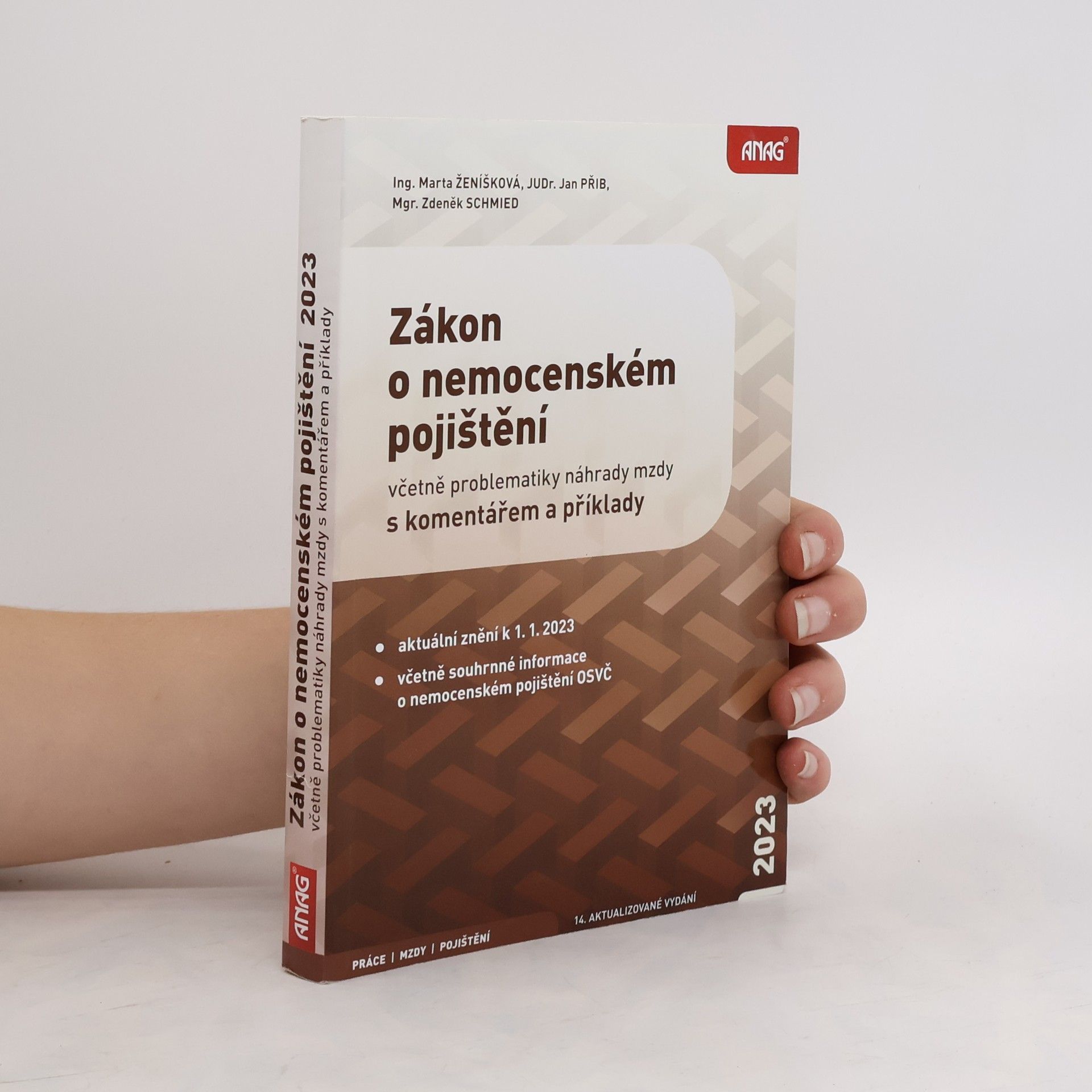 Marta Ženíšková Zákon o nemocenském pojištění. Včetně problematiky náhrady mzdy s komentářem a příklady. Aktuální znění k 1.1.2023, včetně souhrnné informace o nemocenském pojištění OSVČ