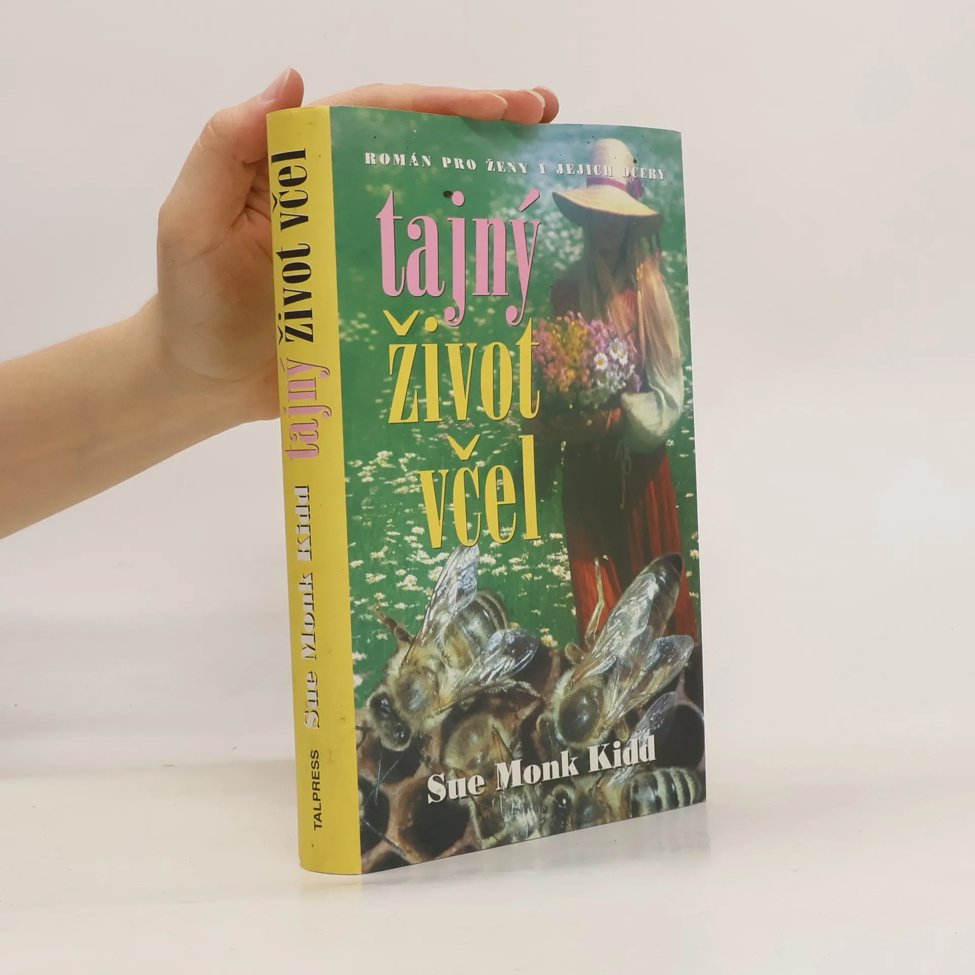 Tajný život včel | Book | Sue Monk Kidd | CS