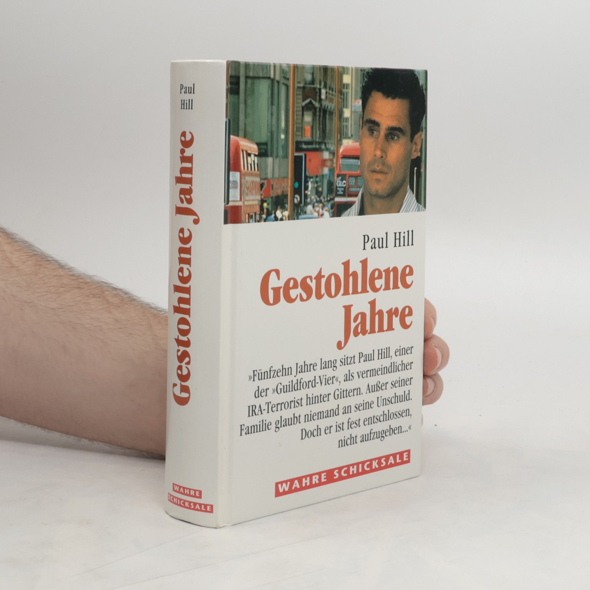 Paul Hill Gestohlene Jahre