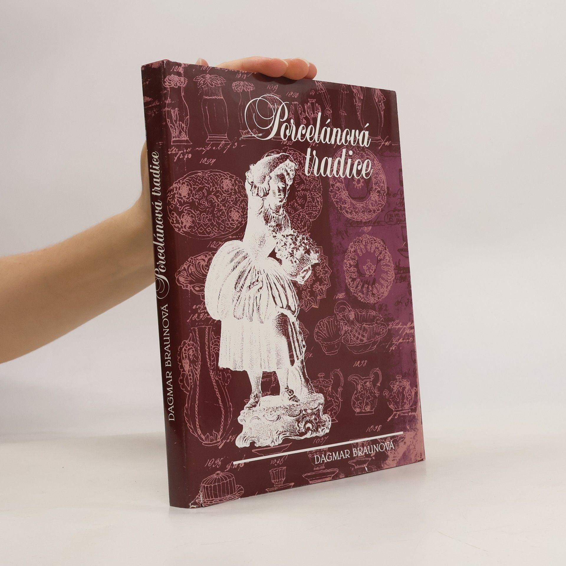 Dagmar Braunová Porcelánová tradice