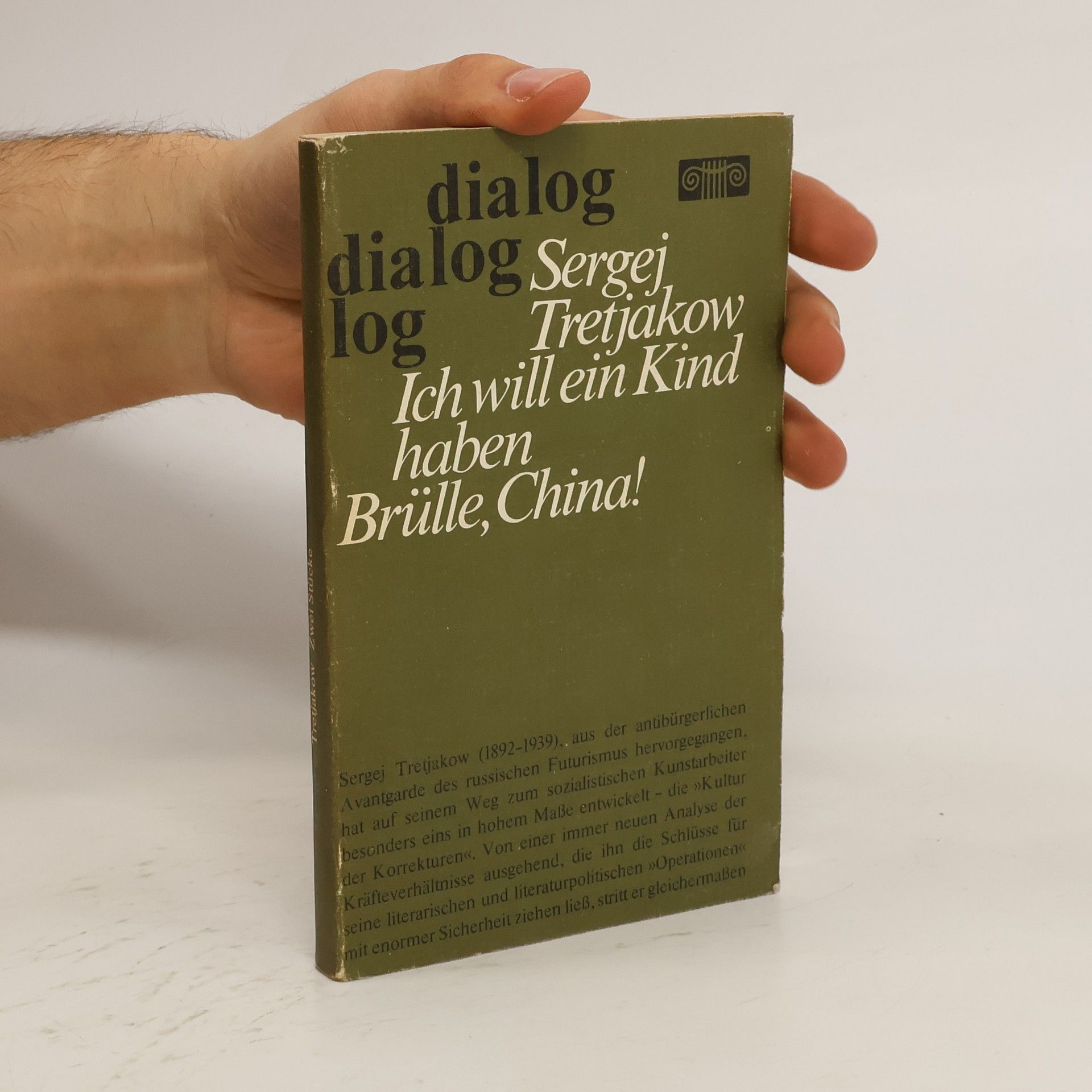 Sergej Tretjakow Ich will ein Kind haben Brülle China!
