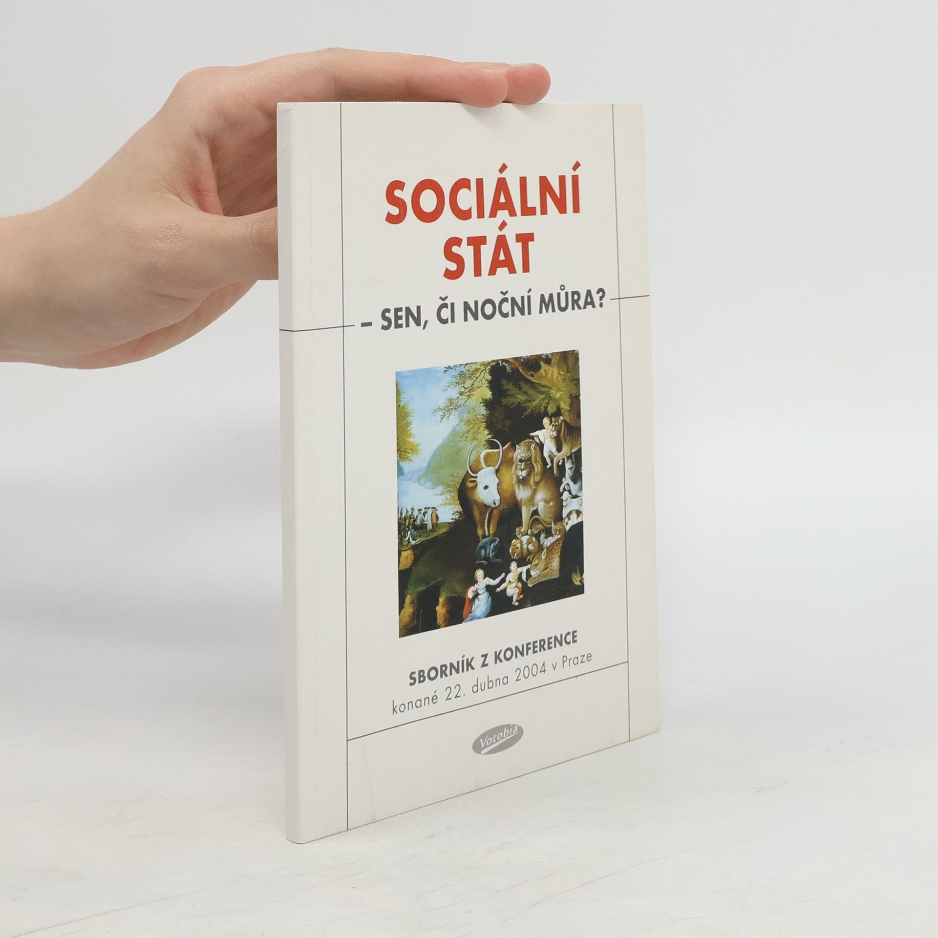 Auteurscollectief Sociální stát - sen, či noční můra? Sborník příspěvků z konference konané 22. dubna 2004 v Praze