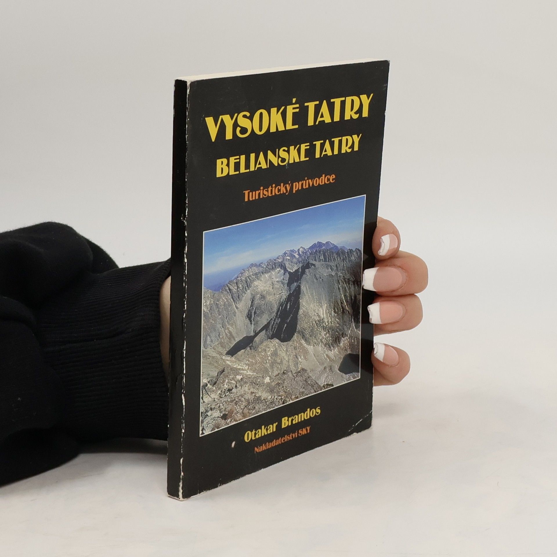 Otakar Brandos Vysoké Tatry - Belianske Tatry. Turistický průvodce.
