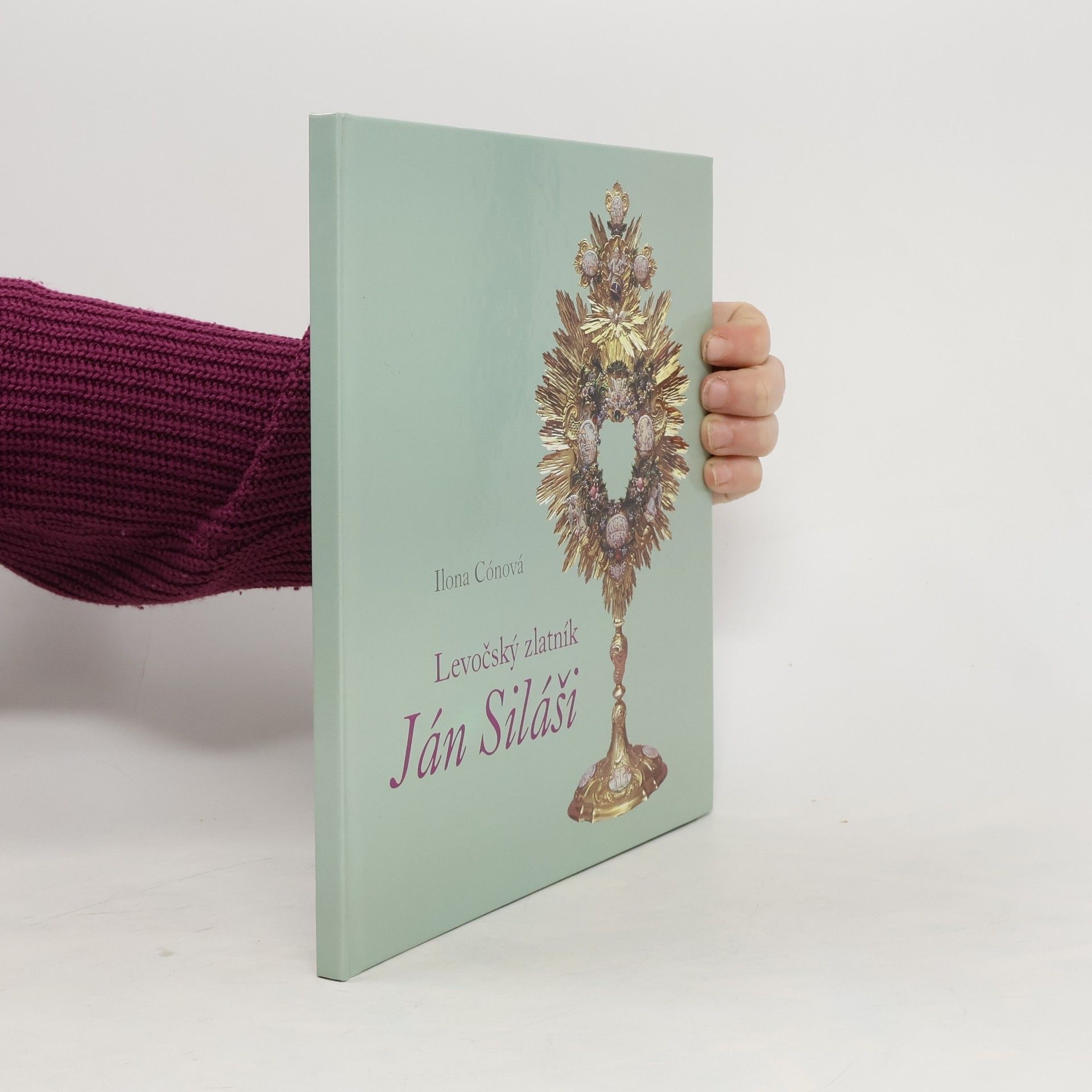 Ilona Cónová Levočský zlatník Ján Siláši