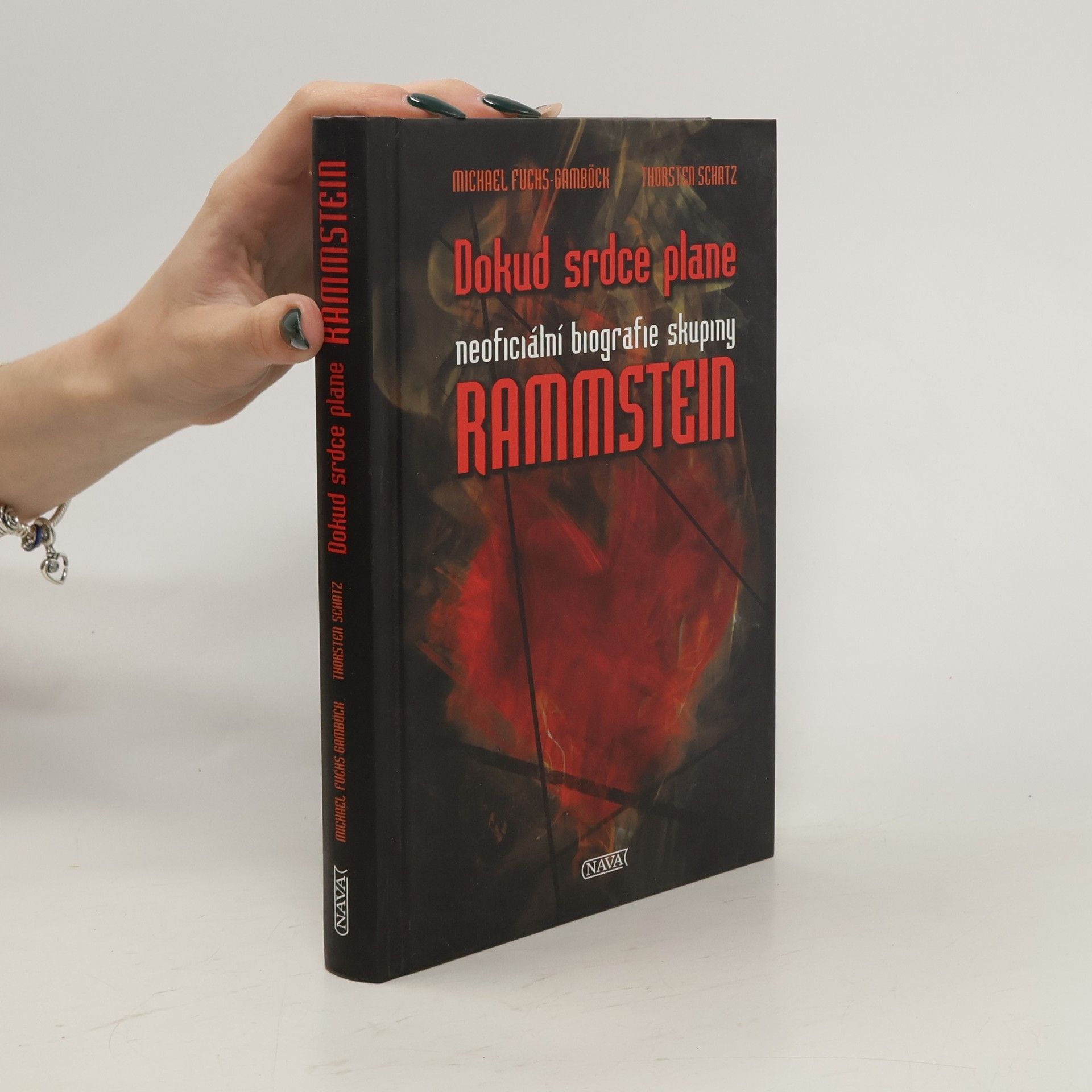 Thorsten Schatz Dokud srdce plane: Neoficiální biografie skupiny Rammstein