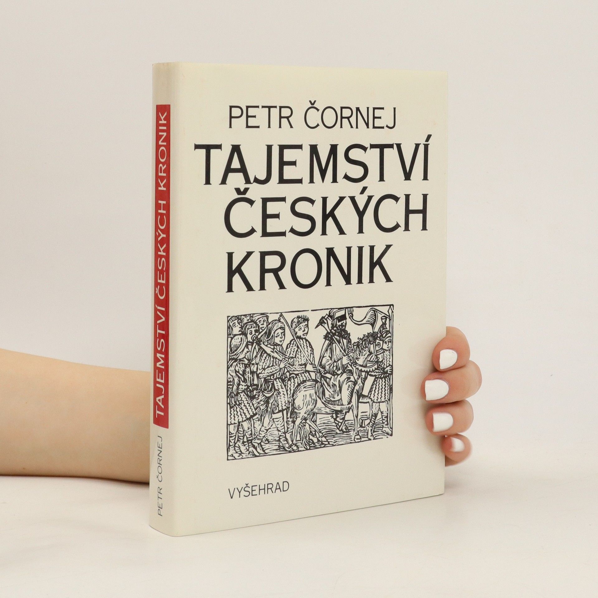 Petr Čornej Tajemství českých kronik