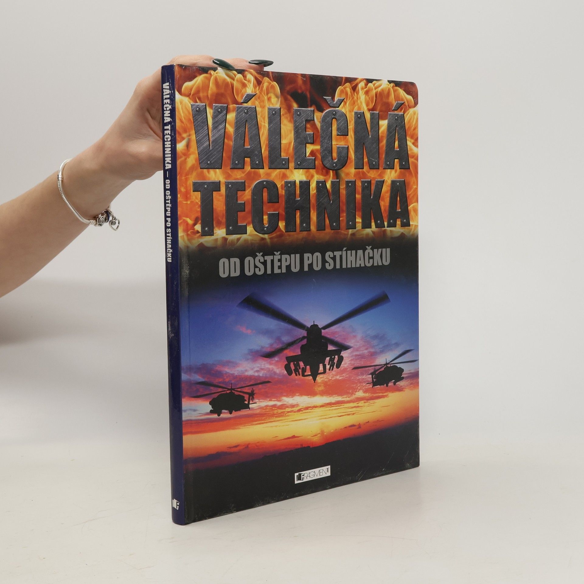 Bill Gunston Válečná technika : od oštěpu po stíhačku