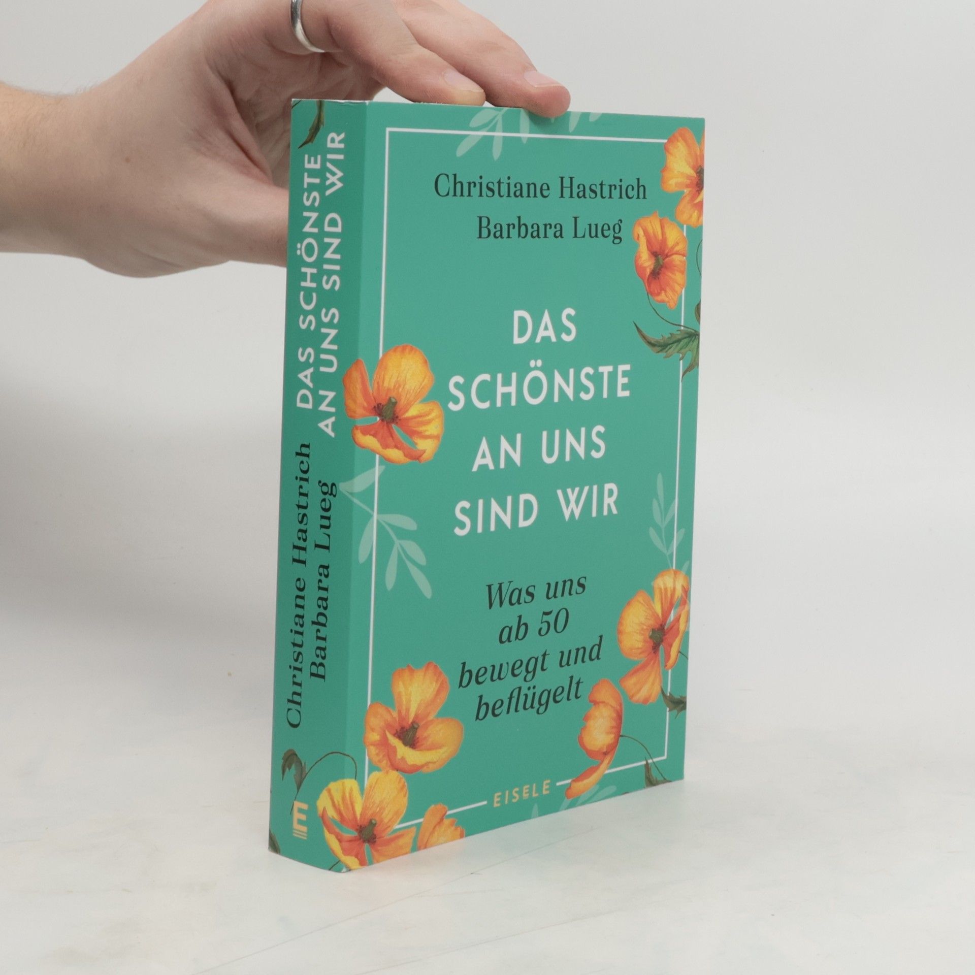 Christiane Hastrich Das Schönste an uns sind wir