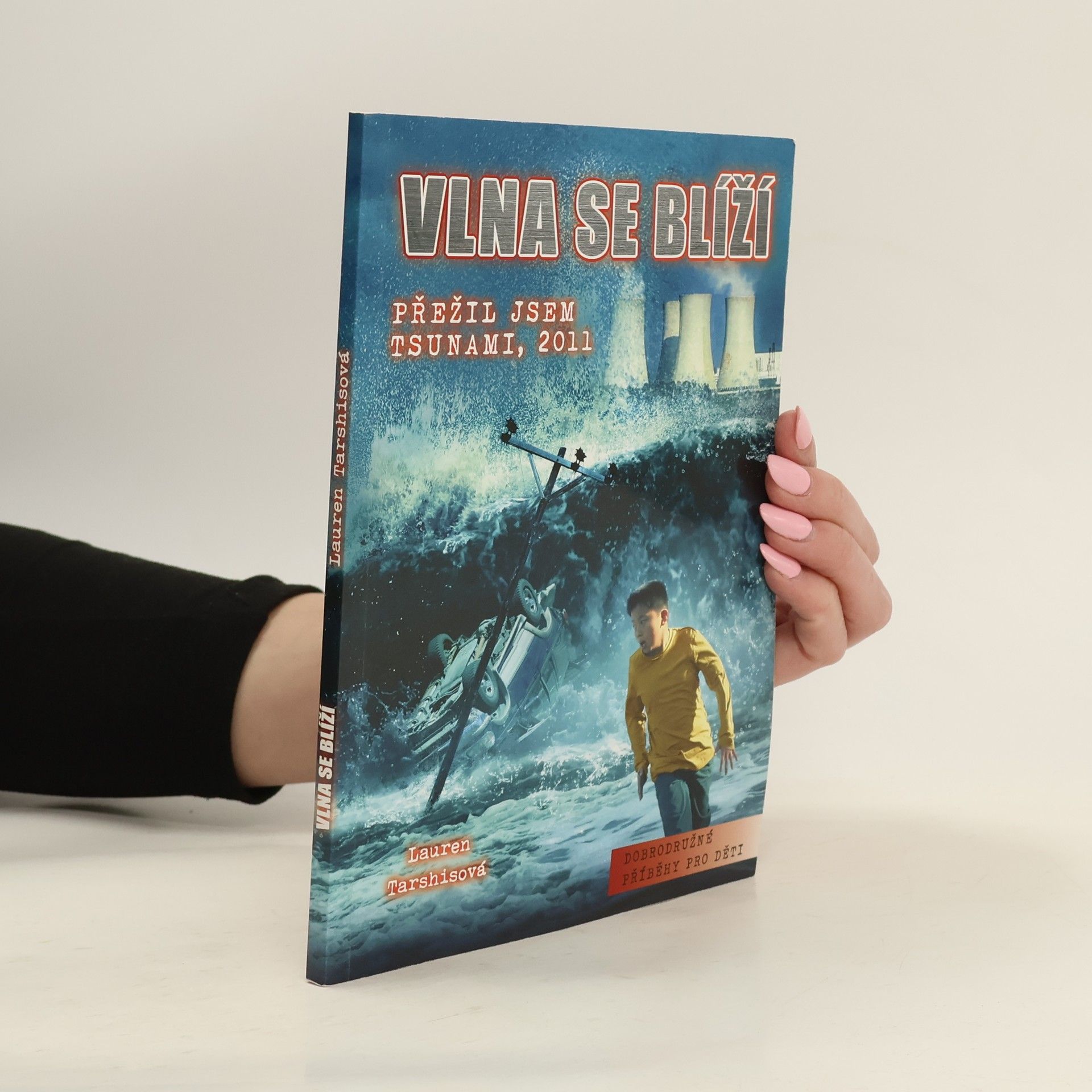 Lauren Tarshis Vlna se blíží: přežil jsem tsunami, 2011