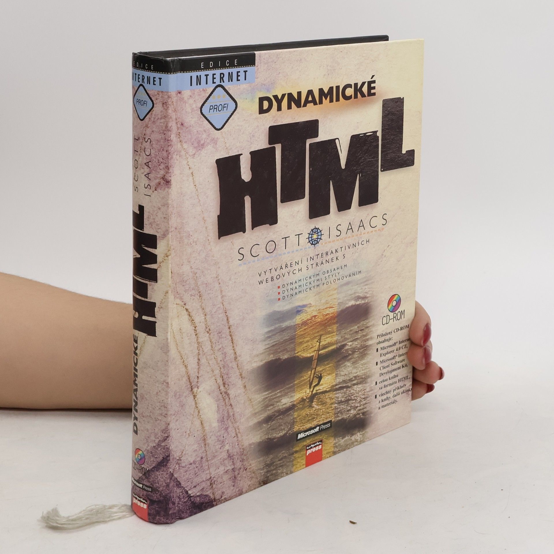 Scott Isaacs Dynamické HTML : vytváření interaktivních webových stránek s dynamickým obsahem, dynamickými styly, dynamickým polohováním