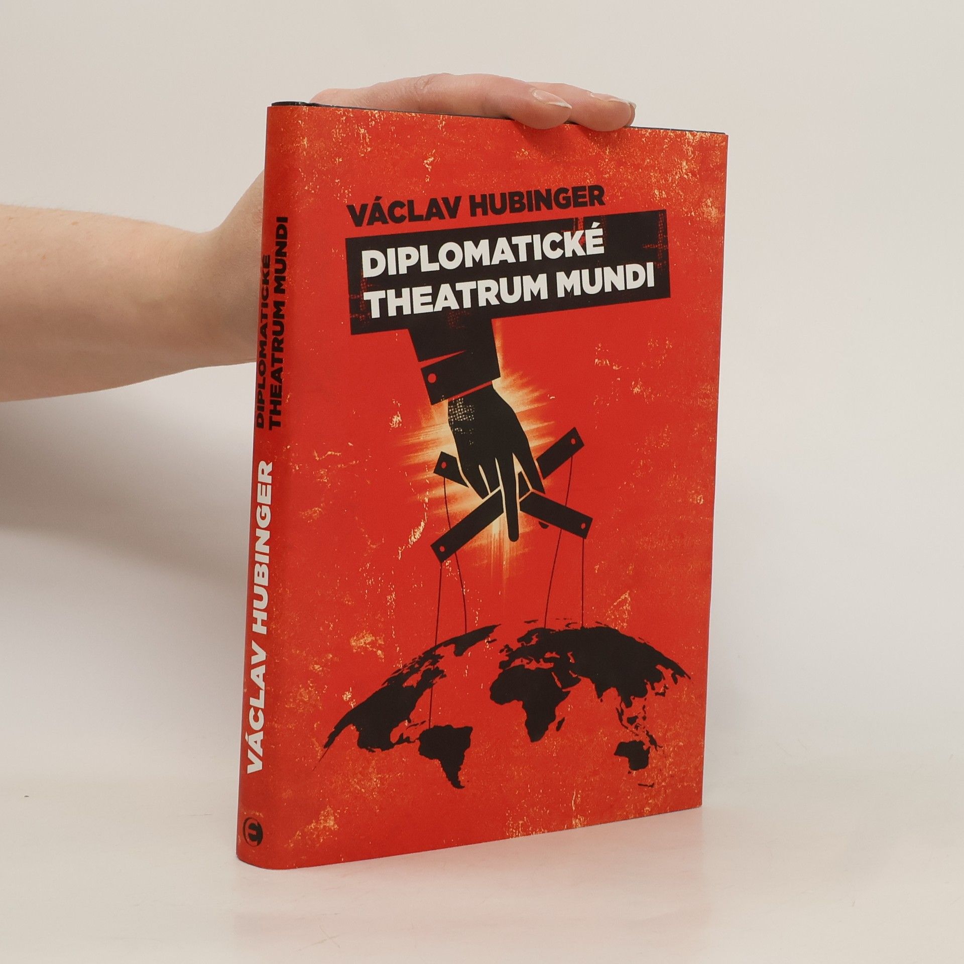 Václav Hubinger Diplomatické theatrum mundi