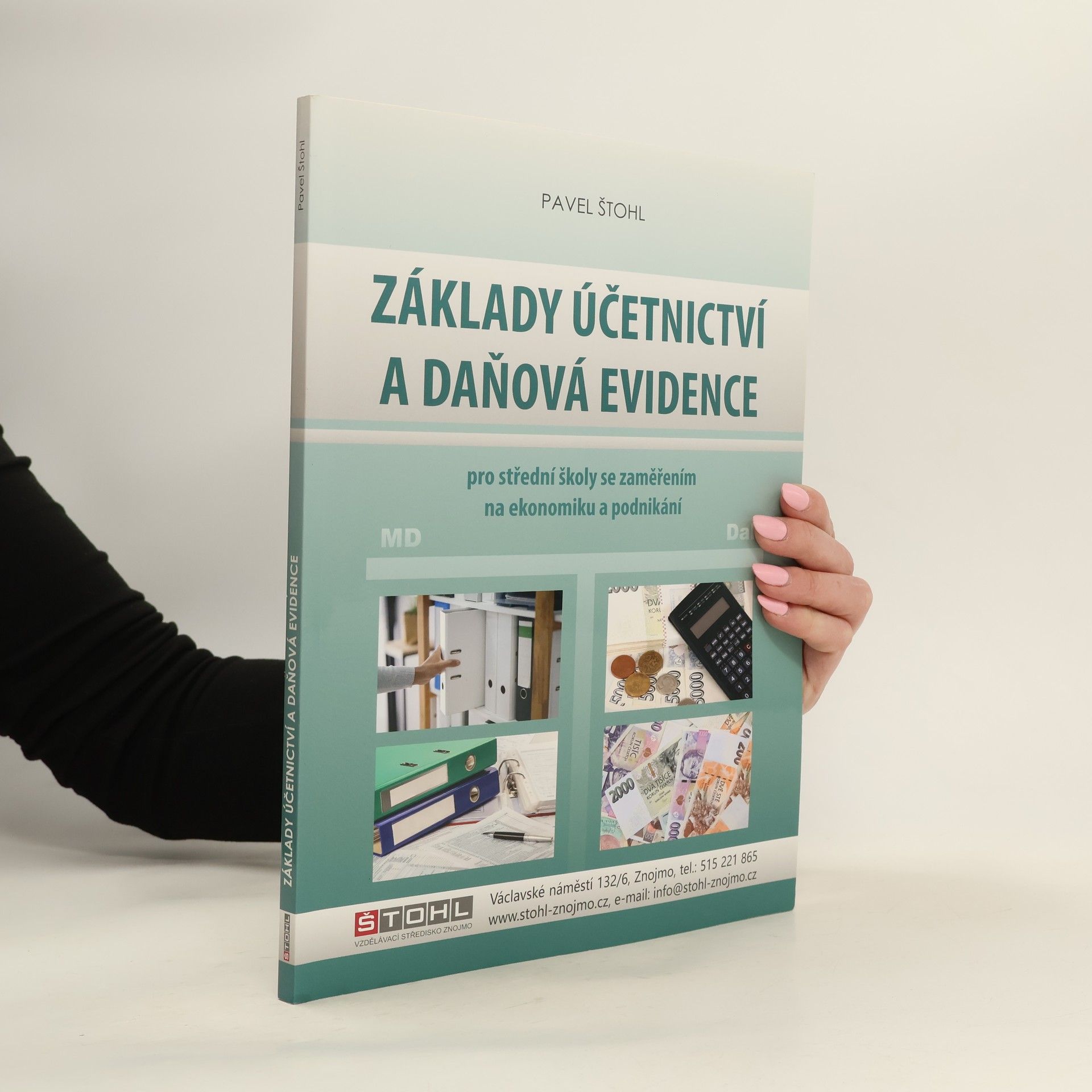 Pavel Štohl Základy účetnictví a daňová evidence : pro střední školy se zaměřením na ekonomiku a podnikání