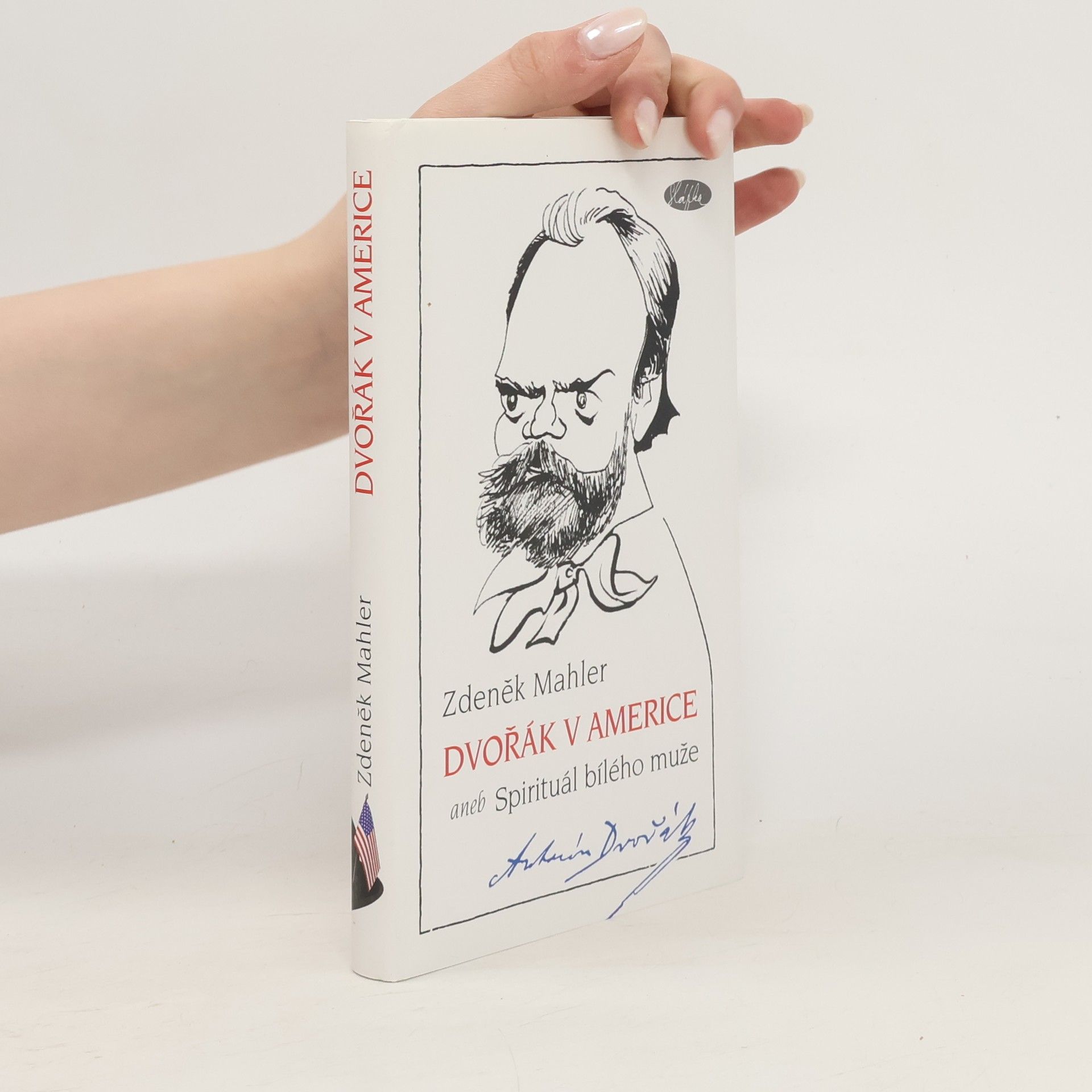 Zdeněk Mahler Dvořák v Americe, aneb, Spirituál bílého muže