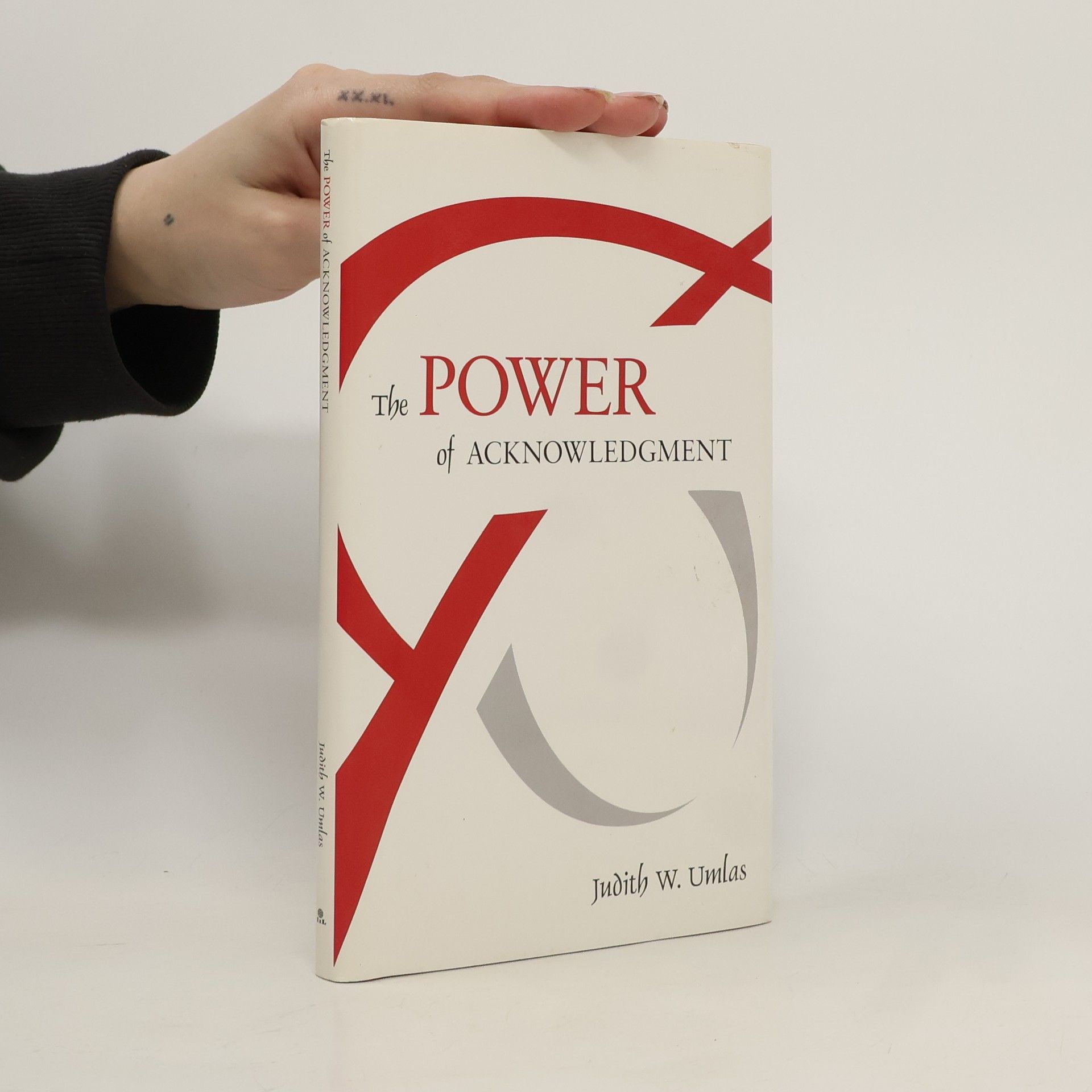 Judith W. Umlas The Power of Acknowledgment