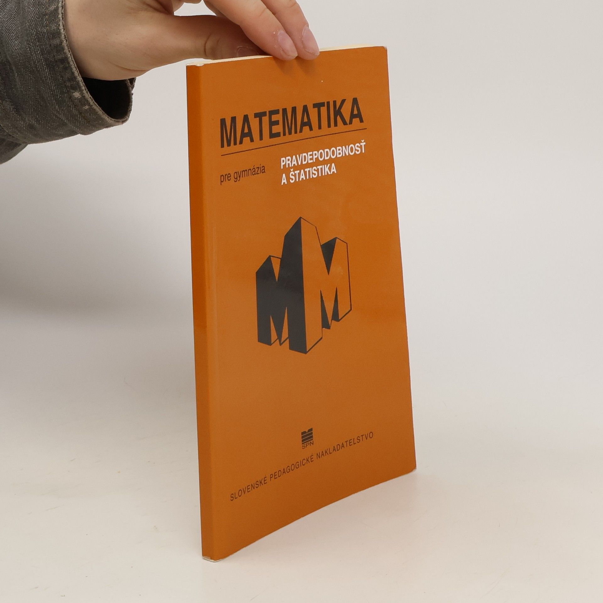 kolektiv Matematika pre gymnázia. Pravdepodobnosť a štatistika