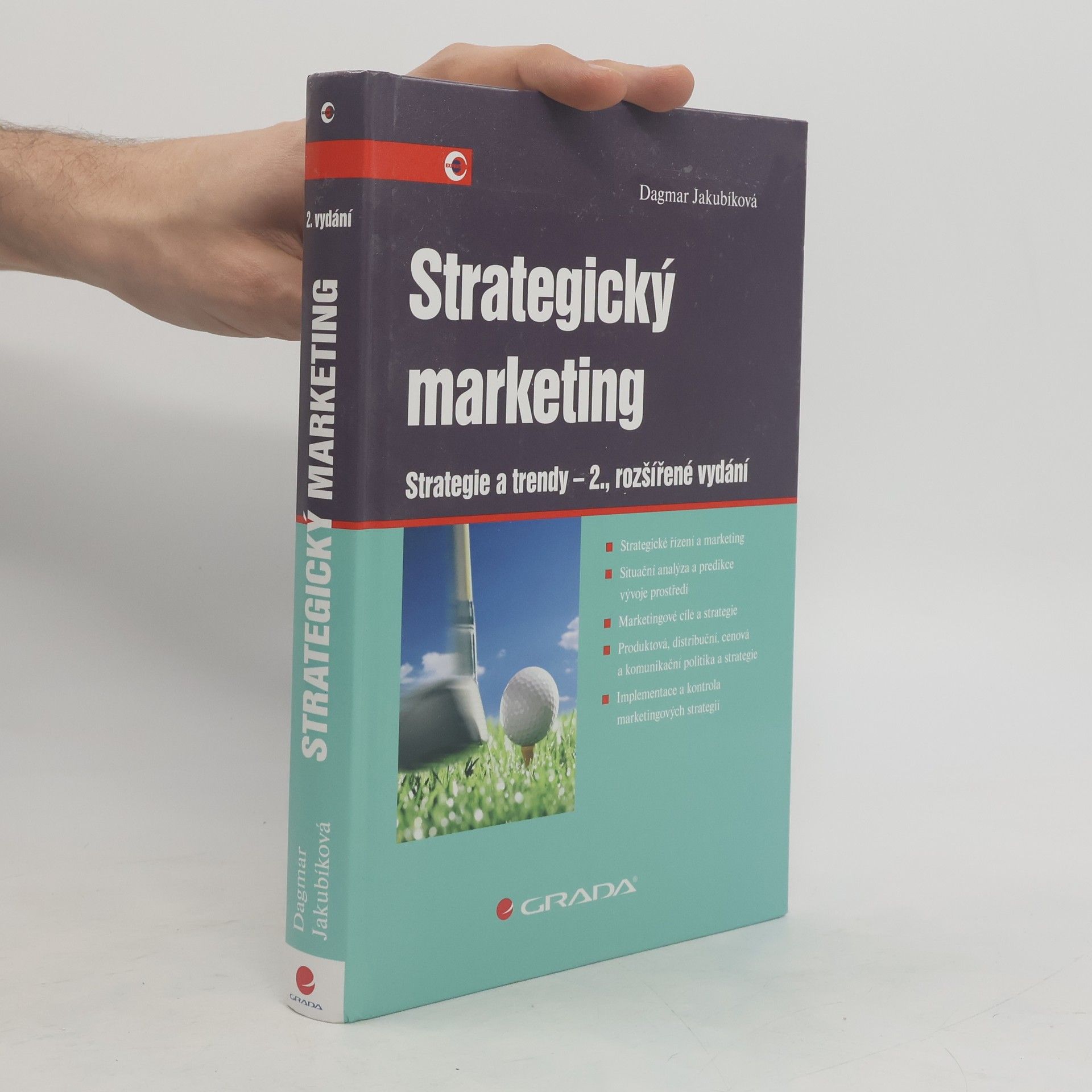 Dagmar Jakubíková Strategický marketing: Strategie a trendy