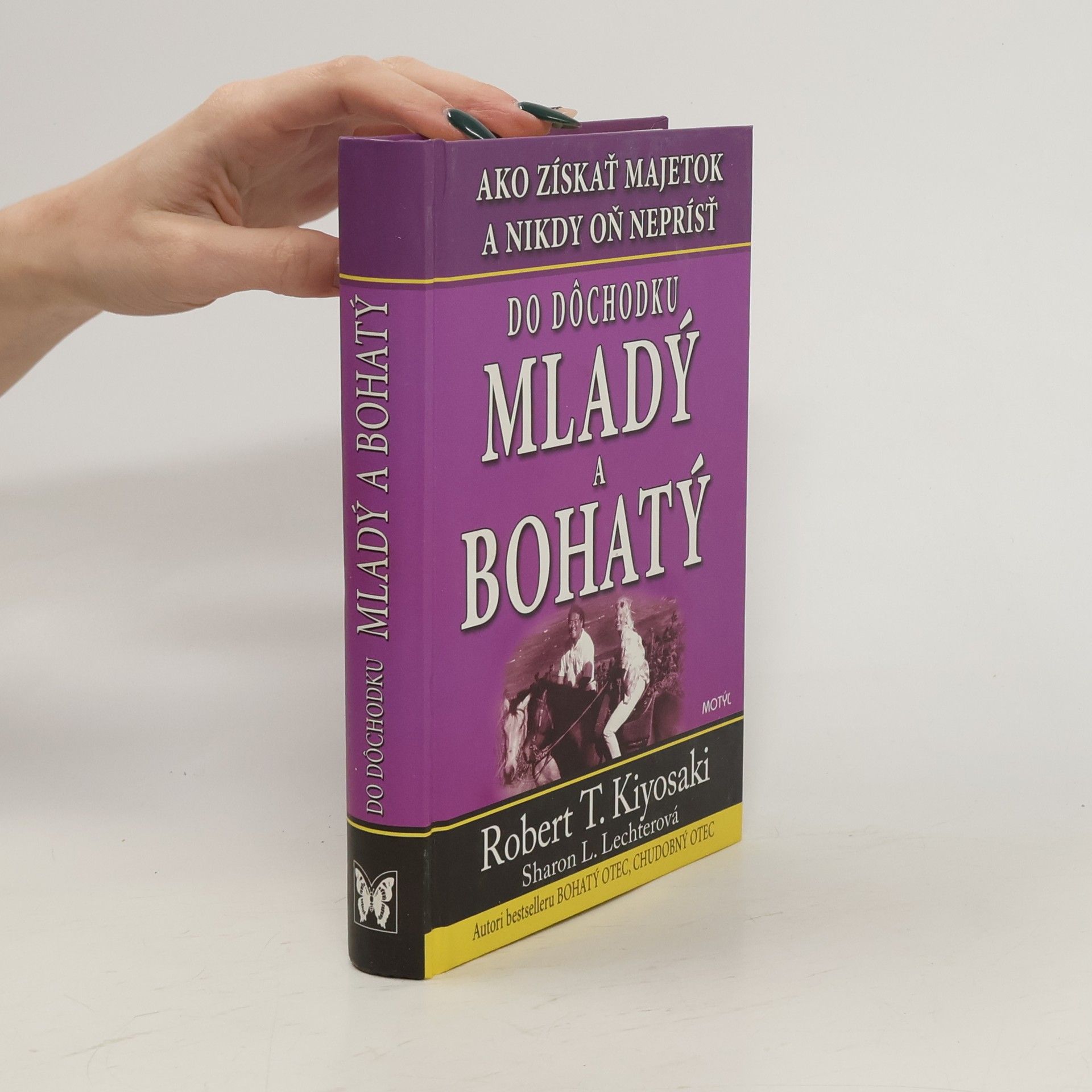 Robert Kiyosaki Do dochodku mladý a bohatý