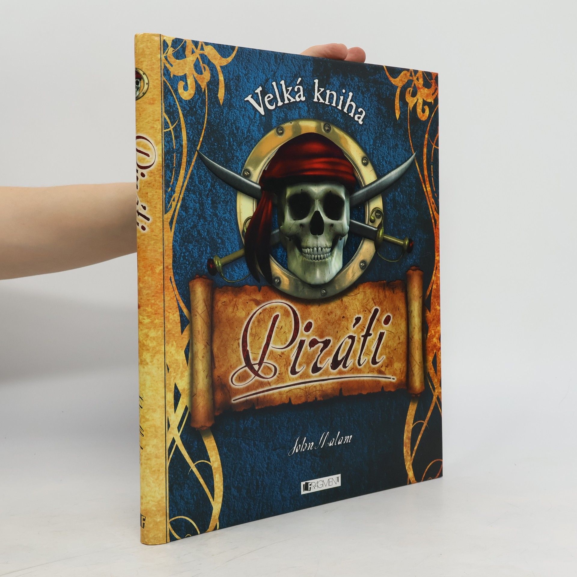 John Malam Piráti : velká kniha