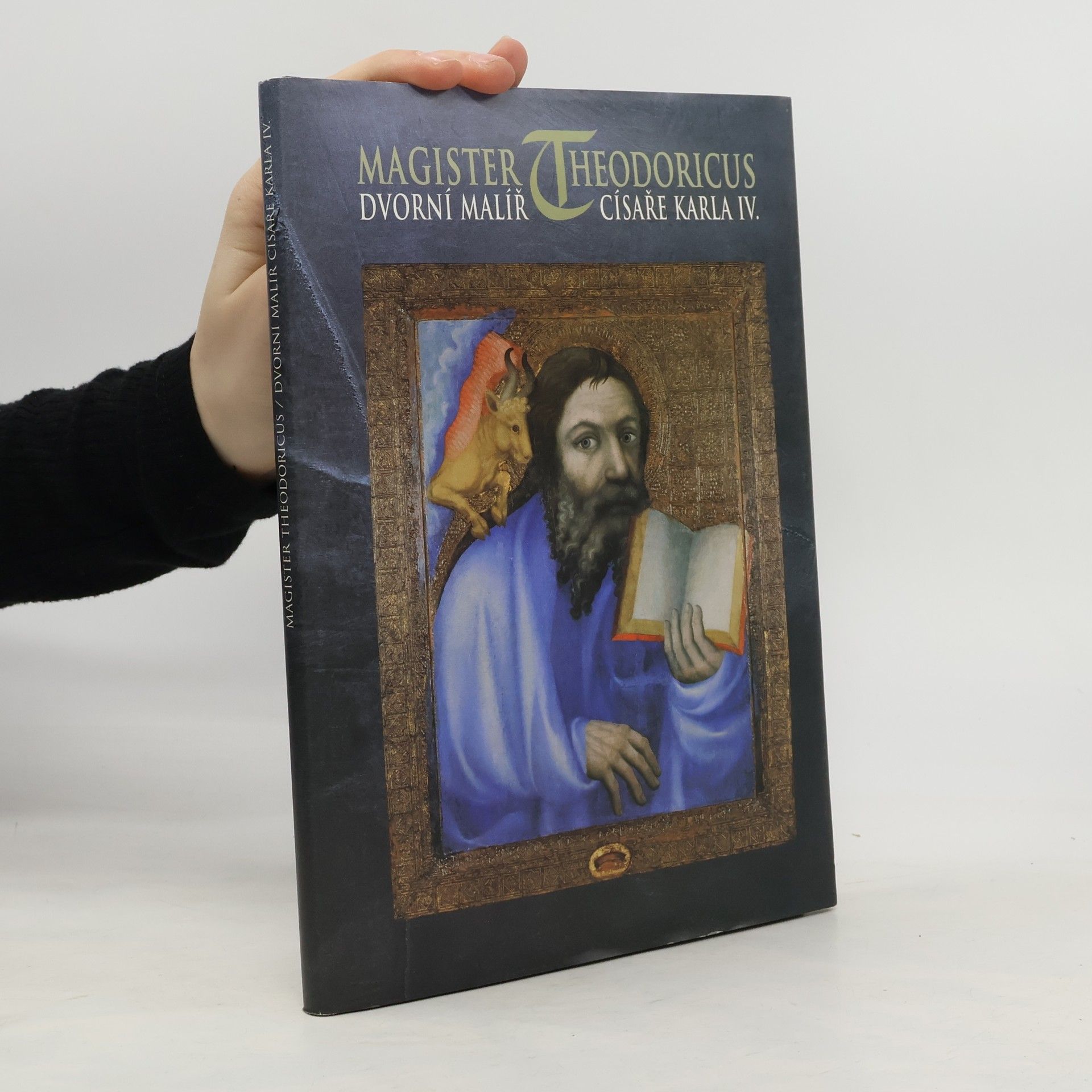 Jiří Fajt Magister Theodoricus, dvorní malíř císaře Karla IV. : umělecká výzdoba posvátných prostor hradu Karlštejna : [katalog k výstavě], Praha 12. listopadu 1997 - 26. dubna 1998