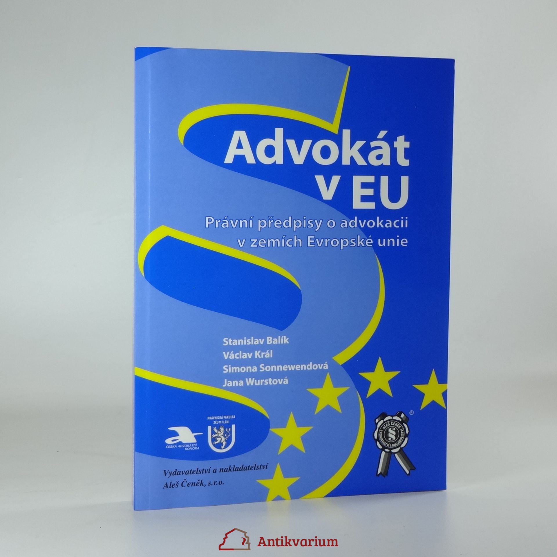 Wurstová Jana Advokát v EU. Právní předpisy o advokacii v zemích Evropské unie