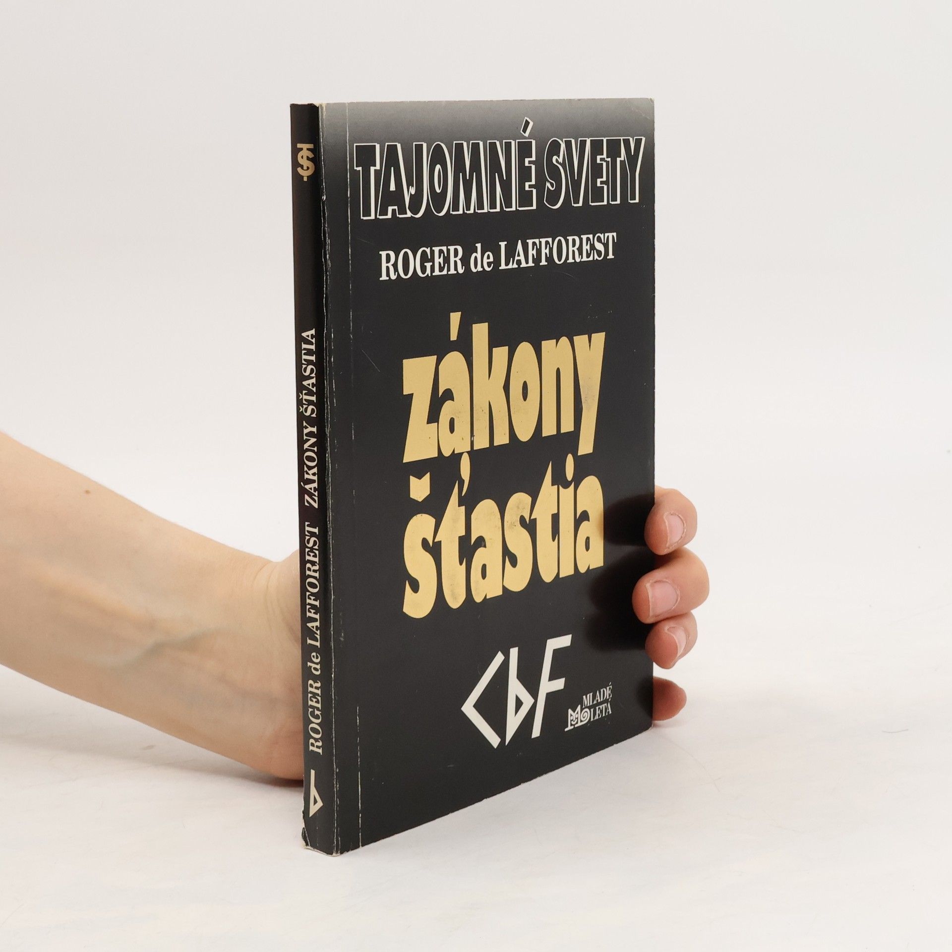 Roger de Lafforest Tajomné svety: Zákony šťastia