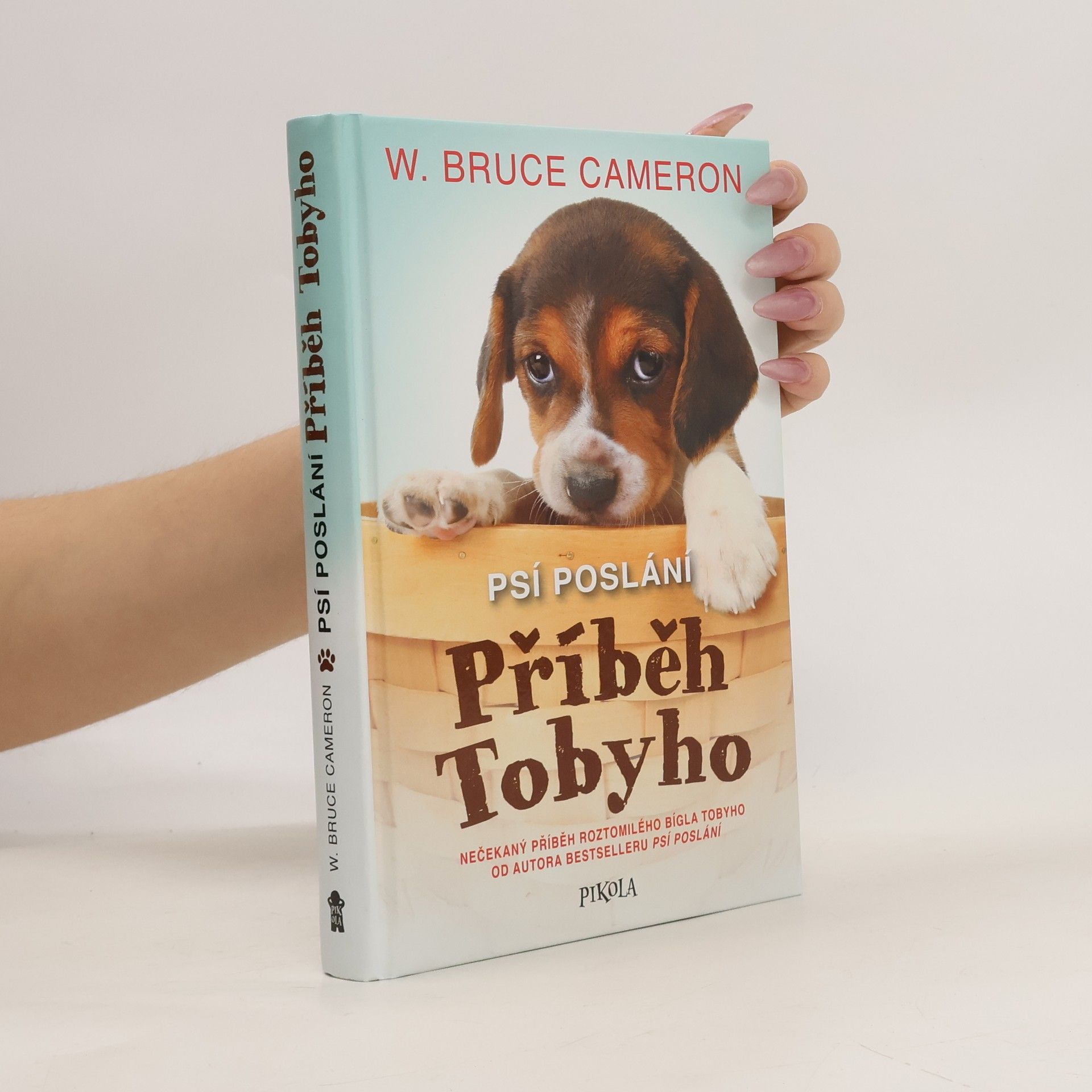 W. Bruce Cameron Psí poslání: Příběh Tobyho