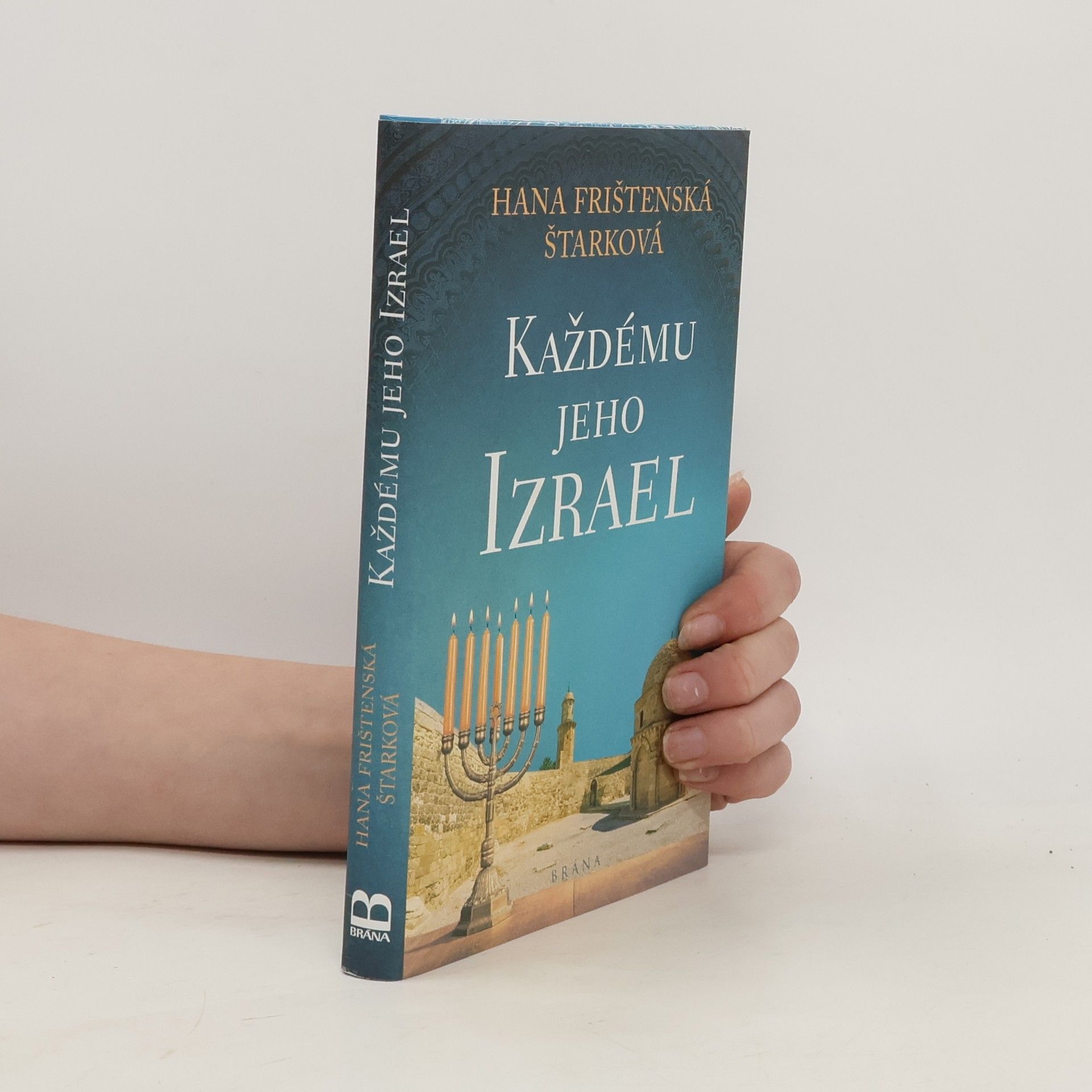 Hana Frištenská Štarková Každému jeho Izrael