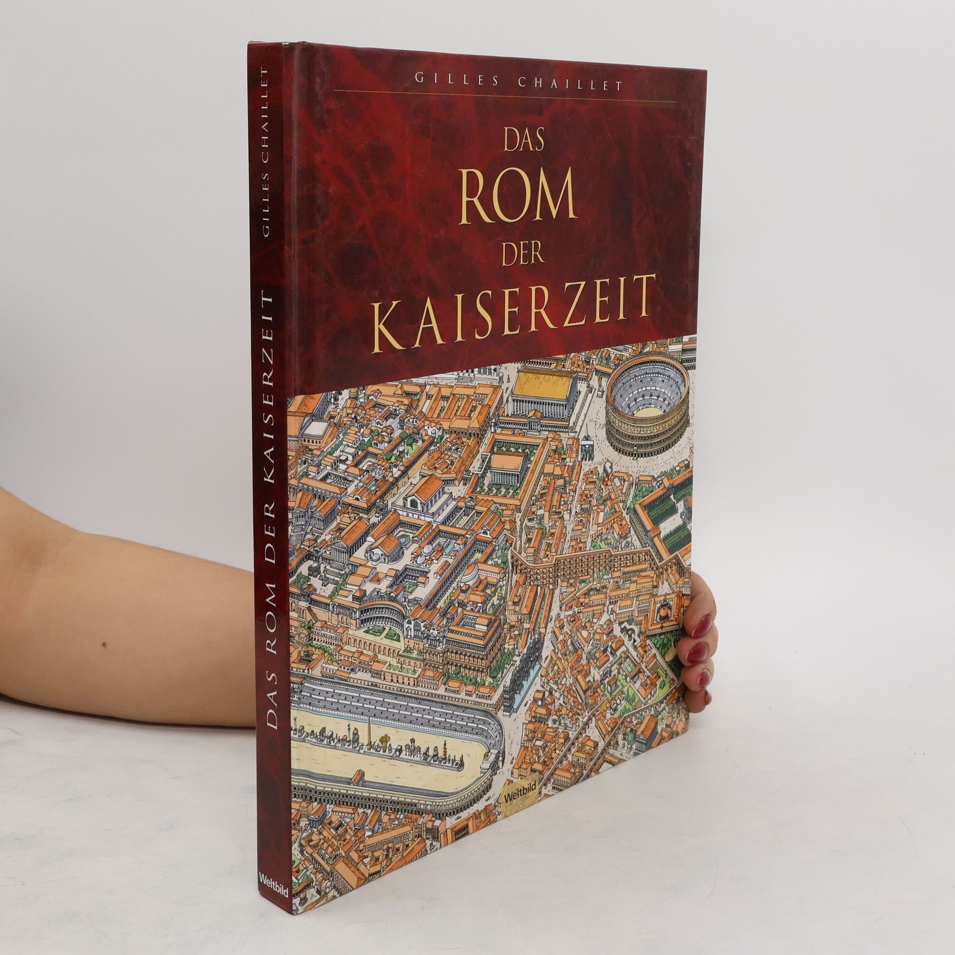 Gilles Chaillet Das Rom der Kaiserzeit