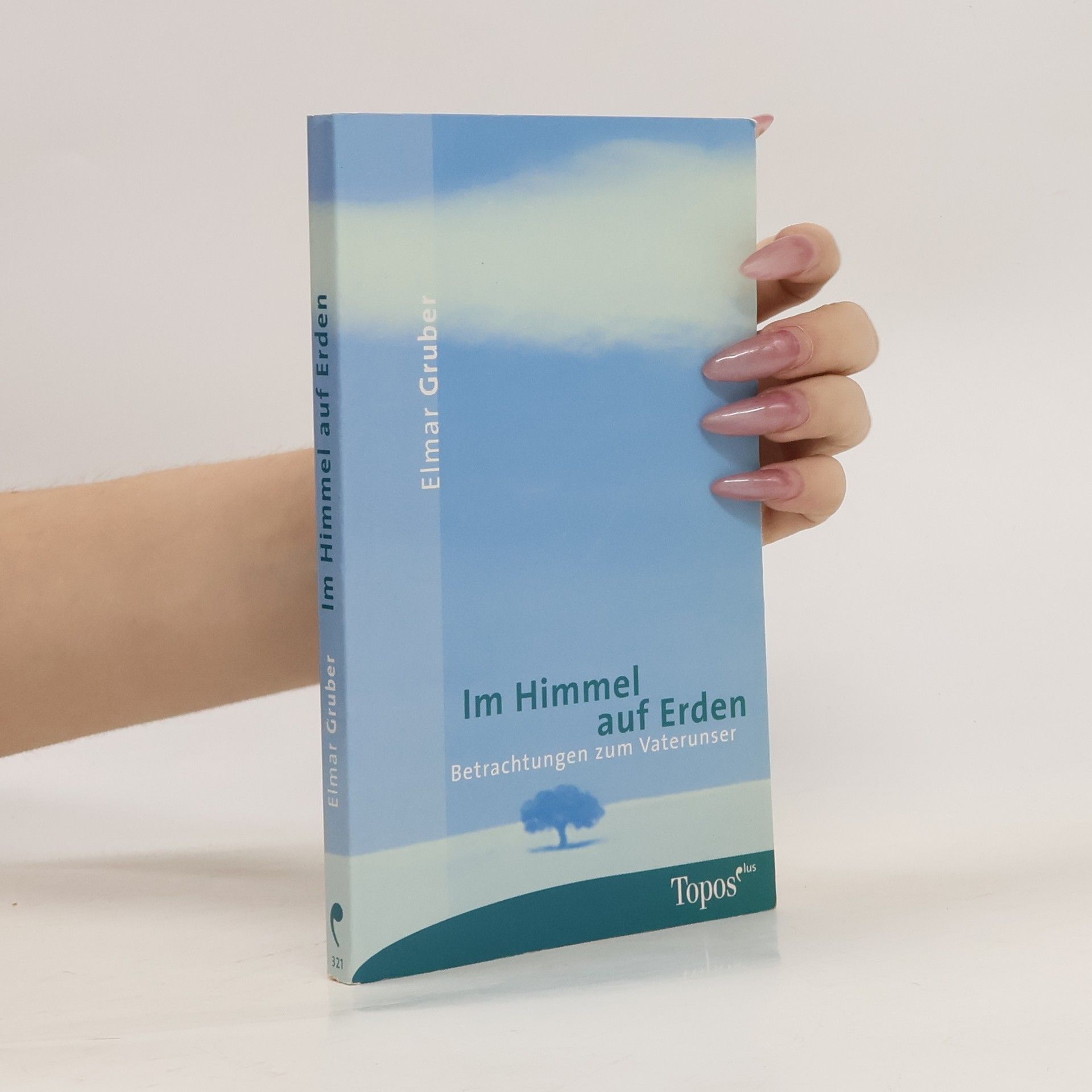 Elmar R. Gruber Im Himmel auf Erden