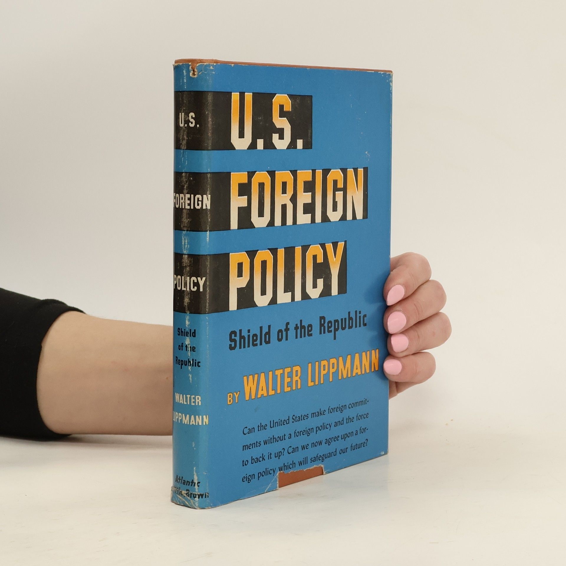 Walter Lippmann U.S. Foreign Policy: Shield of the Republic