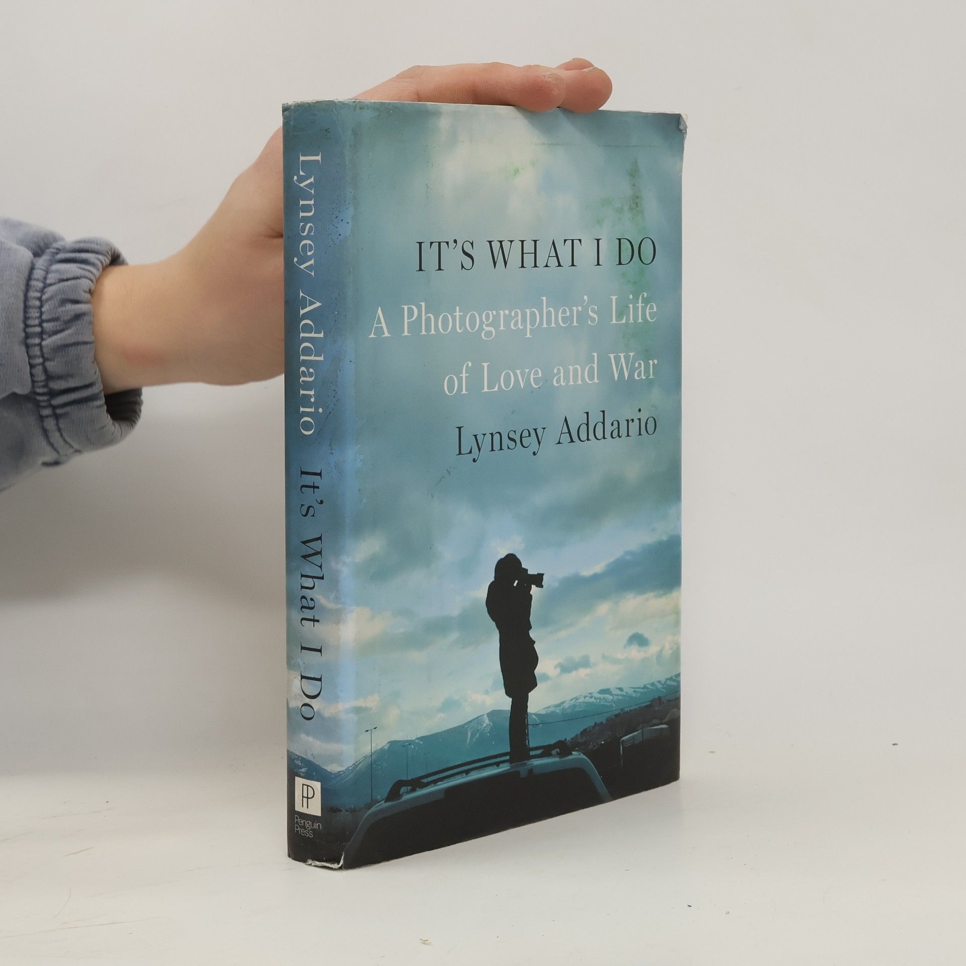 Lynsey Addario It's What I Do. A Photographer's Life of Love and War