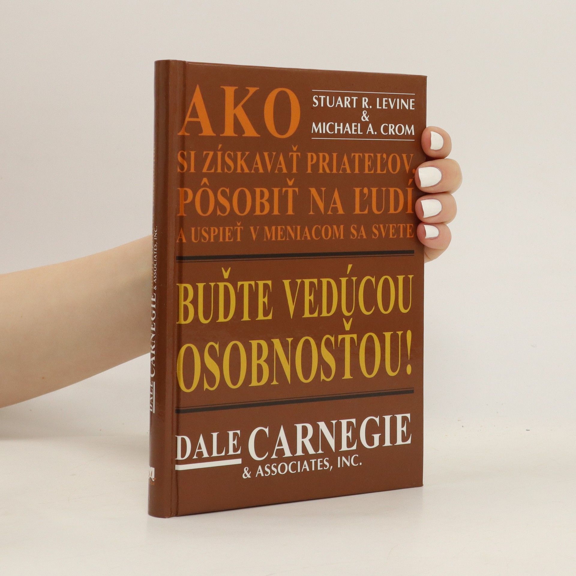 Dale Carnegie Buďte vedúcou osobnosťou