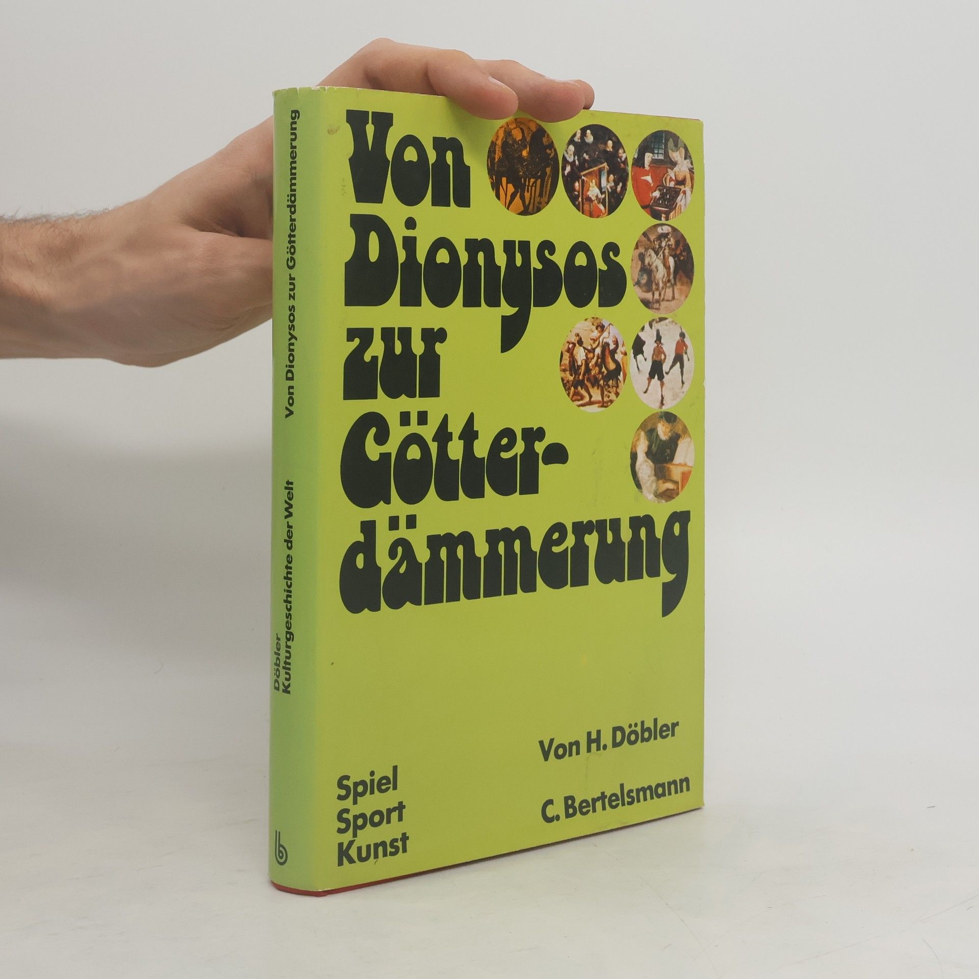Hannsferdinand Döbler Von Dionysos zur Götterdämmerung