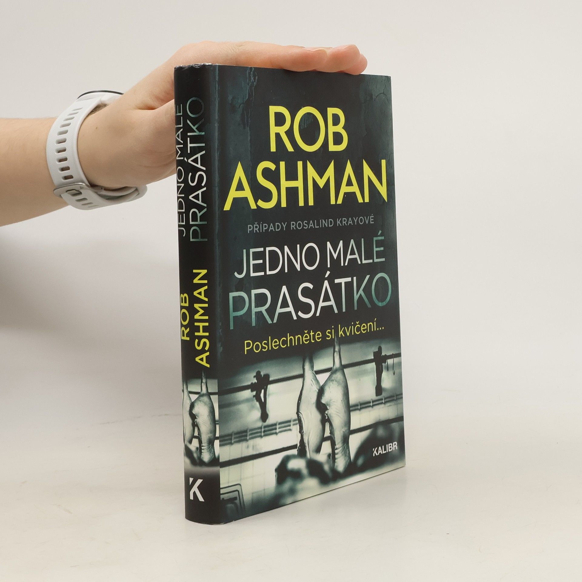 Rob Ashman Jedno malé prasátko : případy Rosalind Krayové