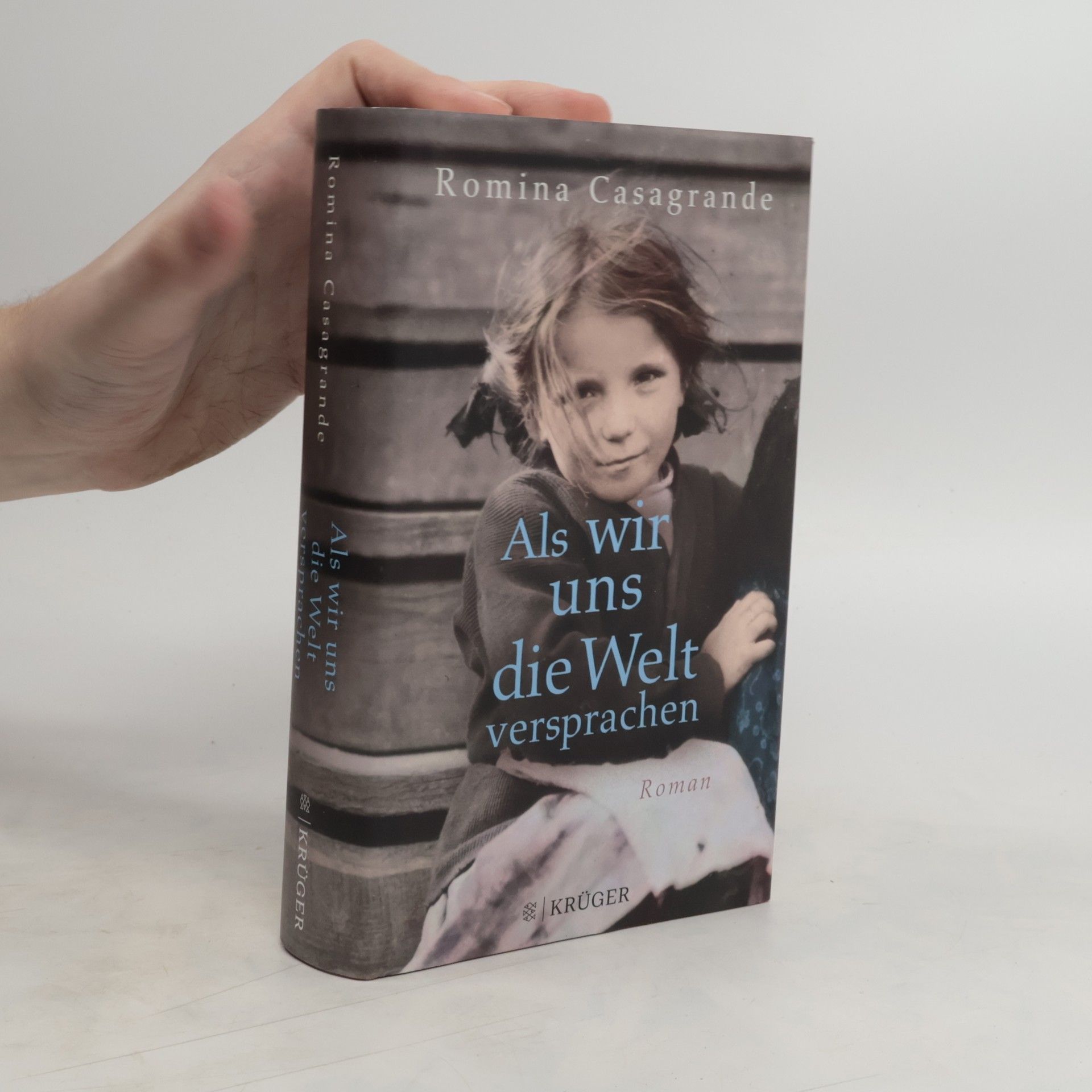 Romina Casagrande Als wir uns die Welt versprachen