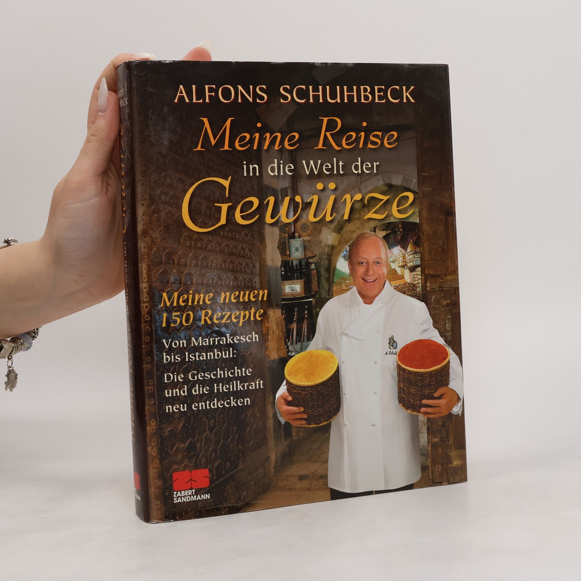 Alfons Schuhbeck Meine Reise in die Welt der Gewürze