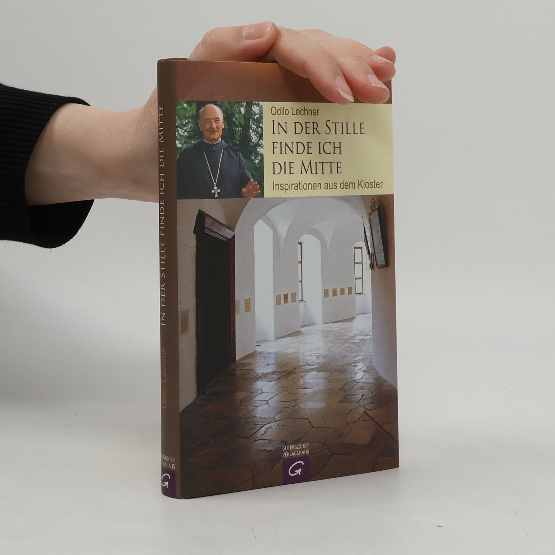 Odilo Lechner In der Stille finde ich die Mitte