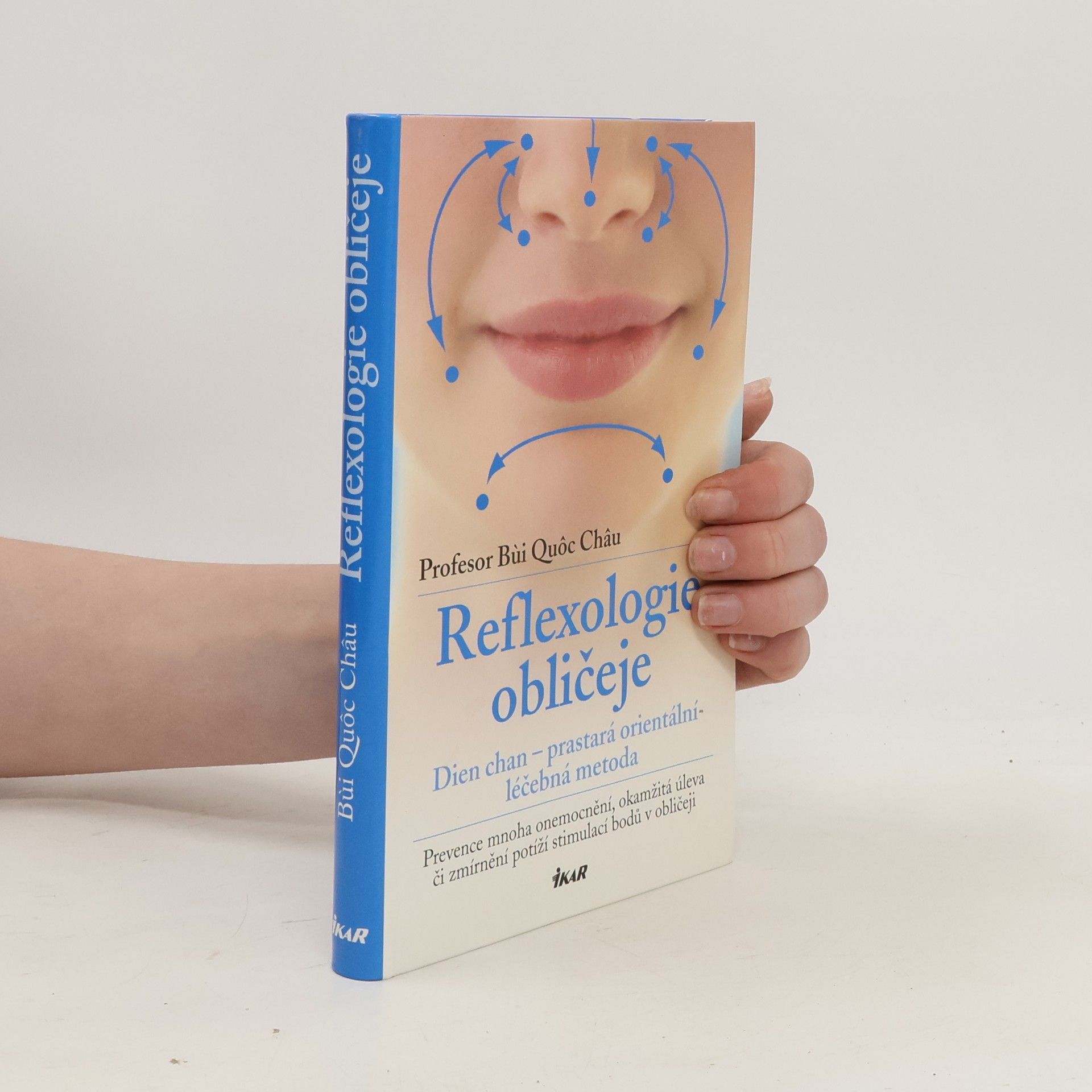 Quôc Châu Bùi Reflexologie obličeje: Dien chan - prastará orientální léčebná metoda